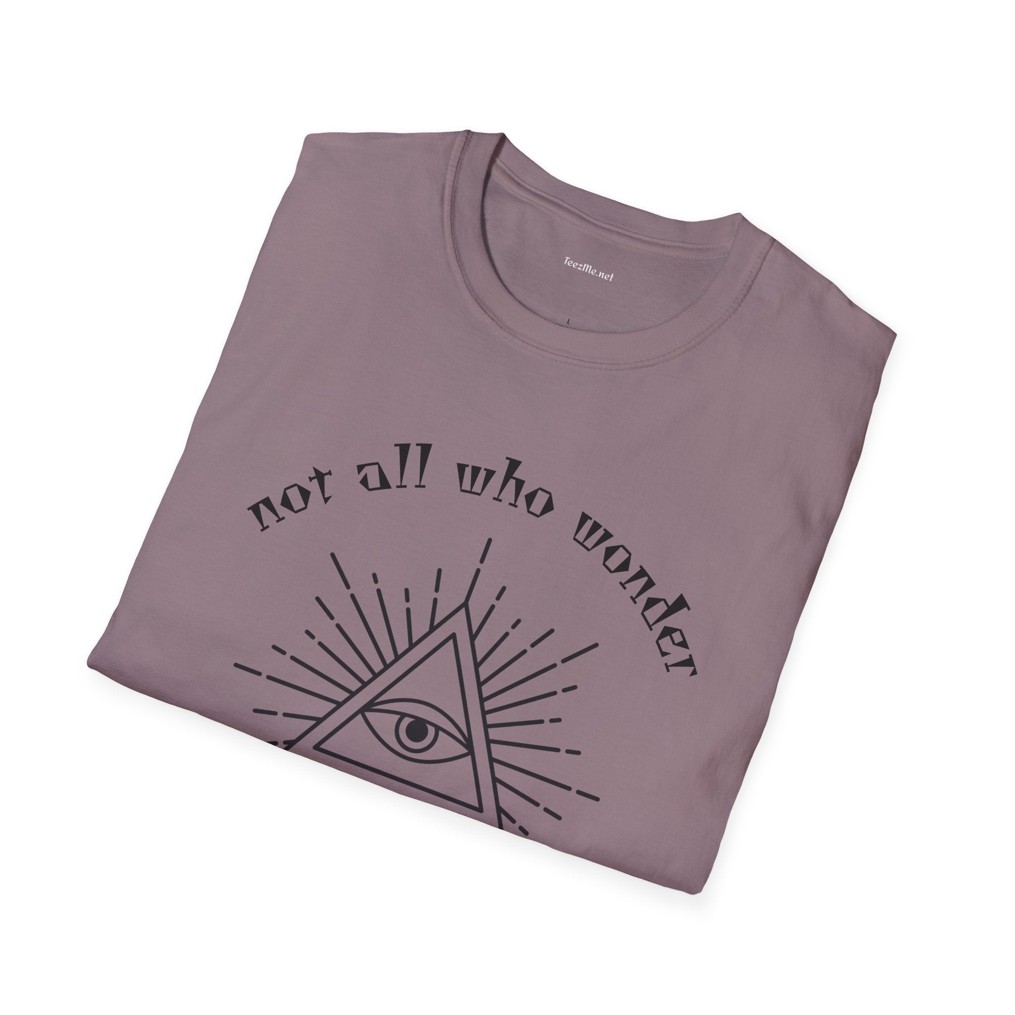 Not all who wonder are lost - Unisex Softstyle T-Shirt 100% Cotton Graphic