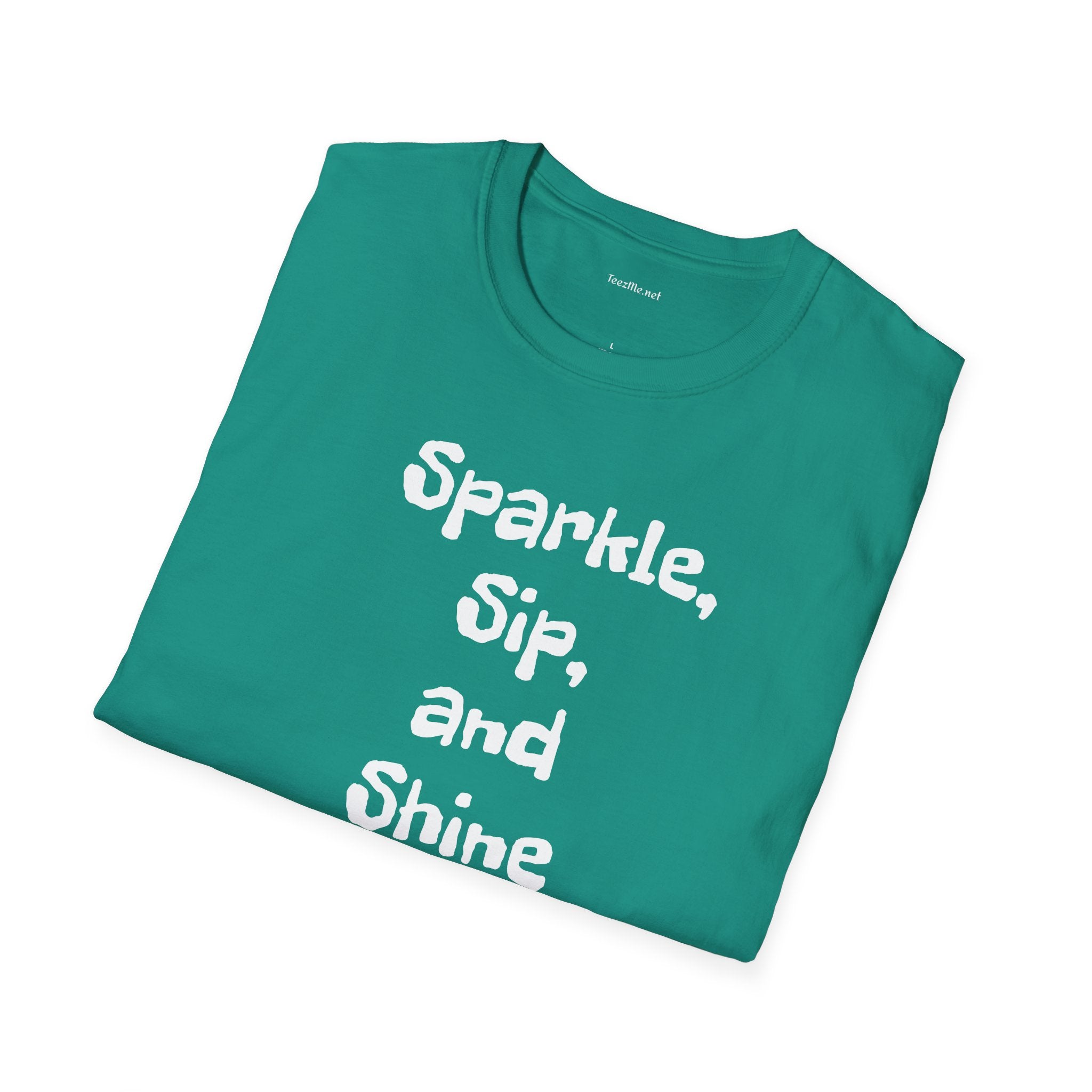 Sparkle, sip, and shine - Unisex Softstyle T-Shirt 100% Cotton Graphic
