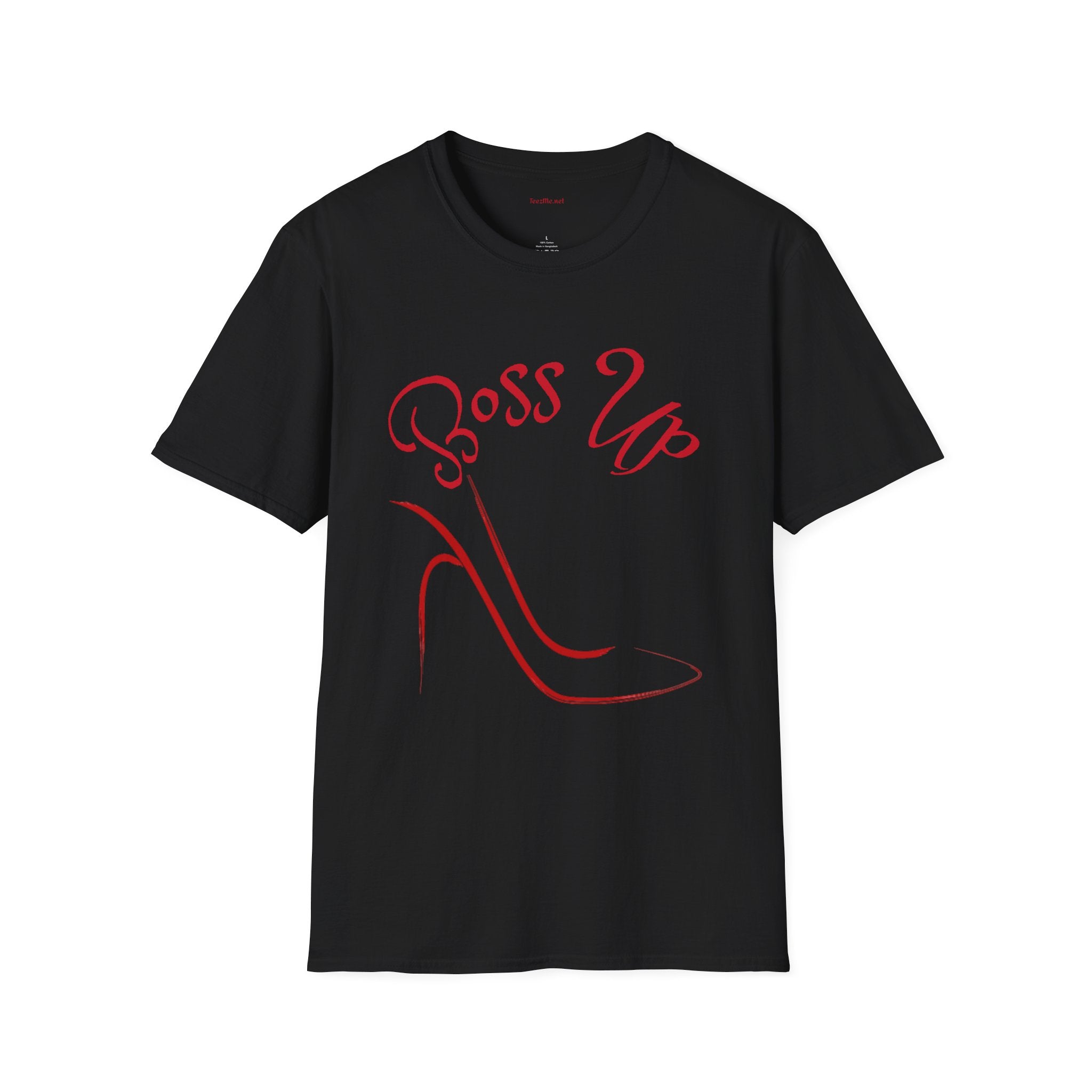 Boss Up w/high heel - Unisex Softstyle T-Shirt 100% Cotton Graphic