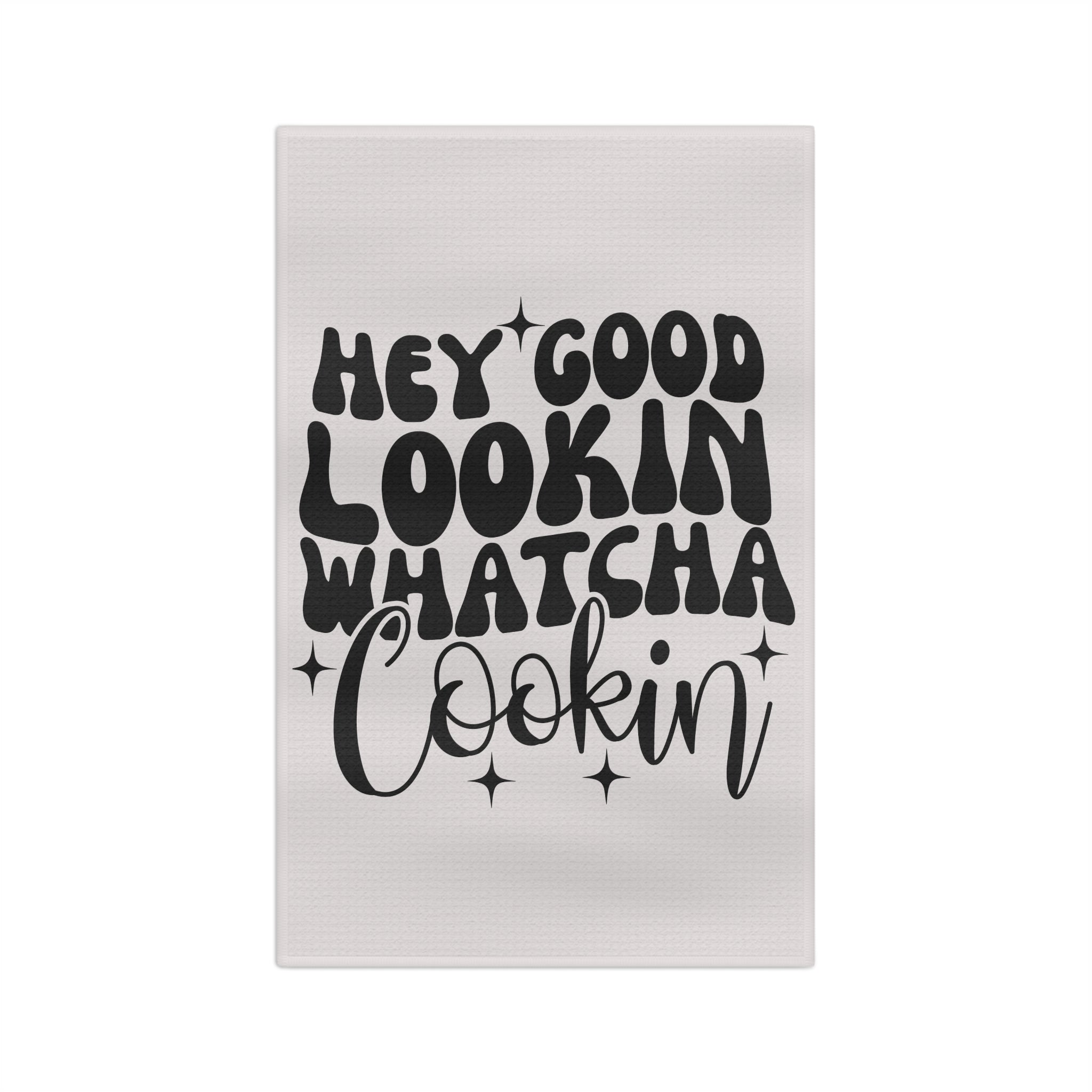 Hey Good Lookin Whatcha Cookin Tea Towel — Funny Kitchen White Dish Towel