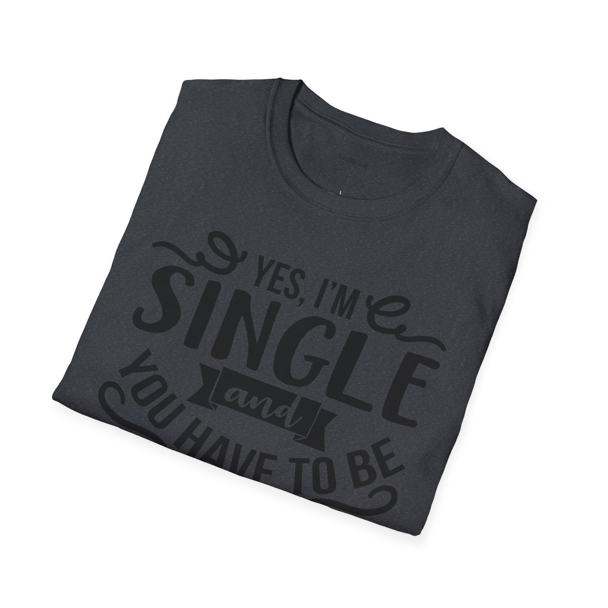 Yes, I'm Single  - Unisex Softstyle T-Shirt 100% Cotton Graphic