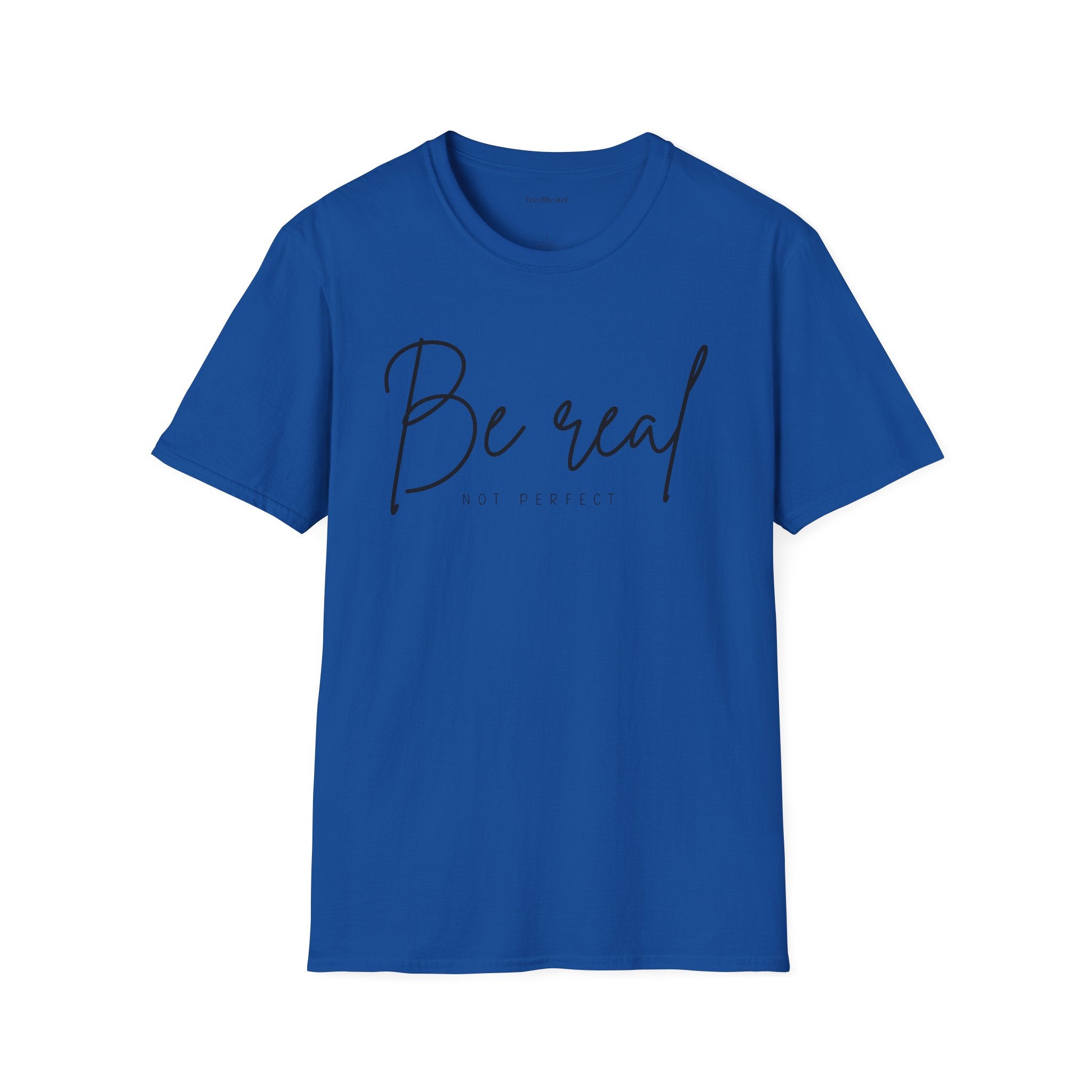 Be Real Not Perfect 04 (black text) Unisex Softstyle T-Shirt 100% Cotton Graphic