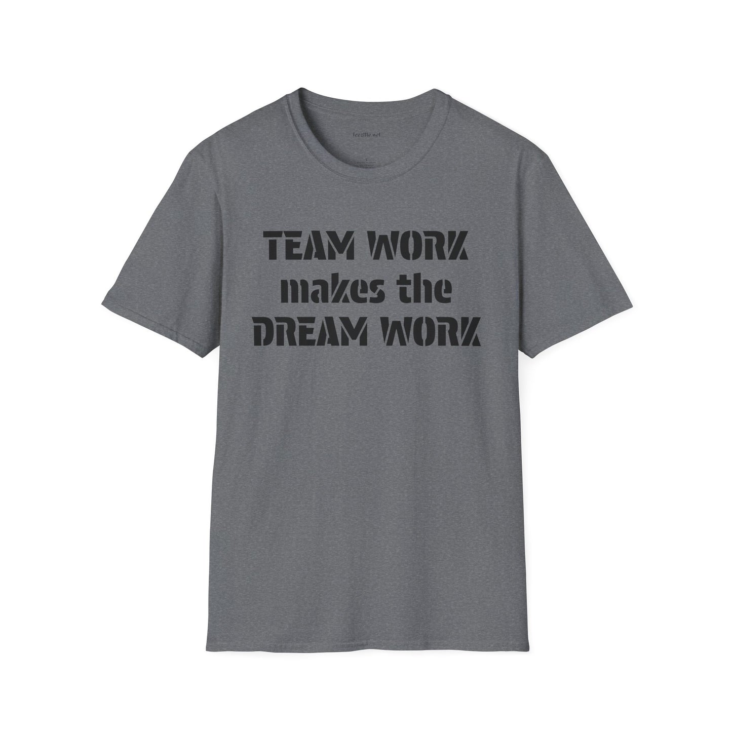 Team Work makes the Dream Work Unisex Soft Style T-Shirt 100% Cotton Graphic