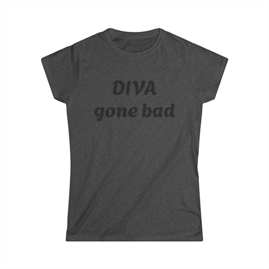 Diva gone bad - Women's Softstyle Tee 100% Cotton Graphic