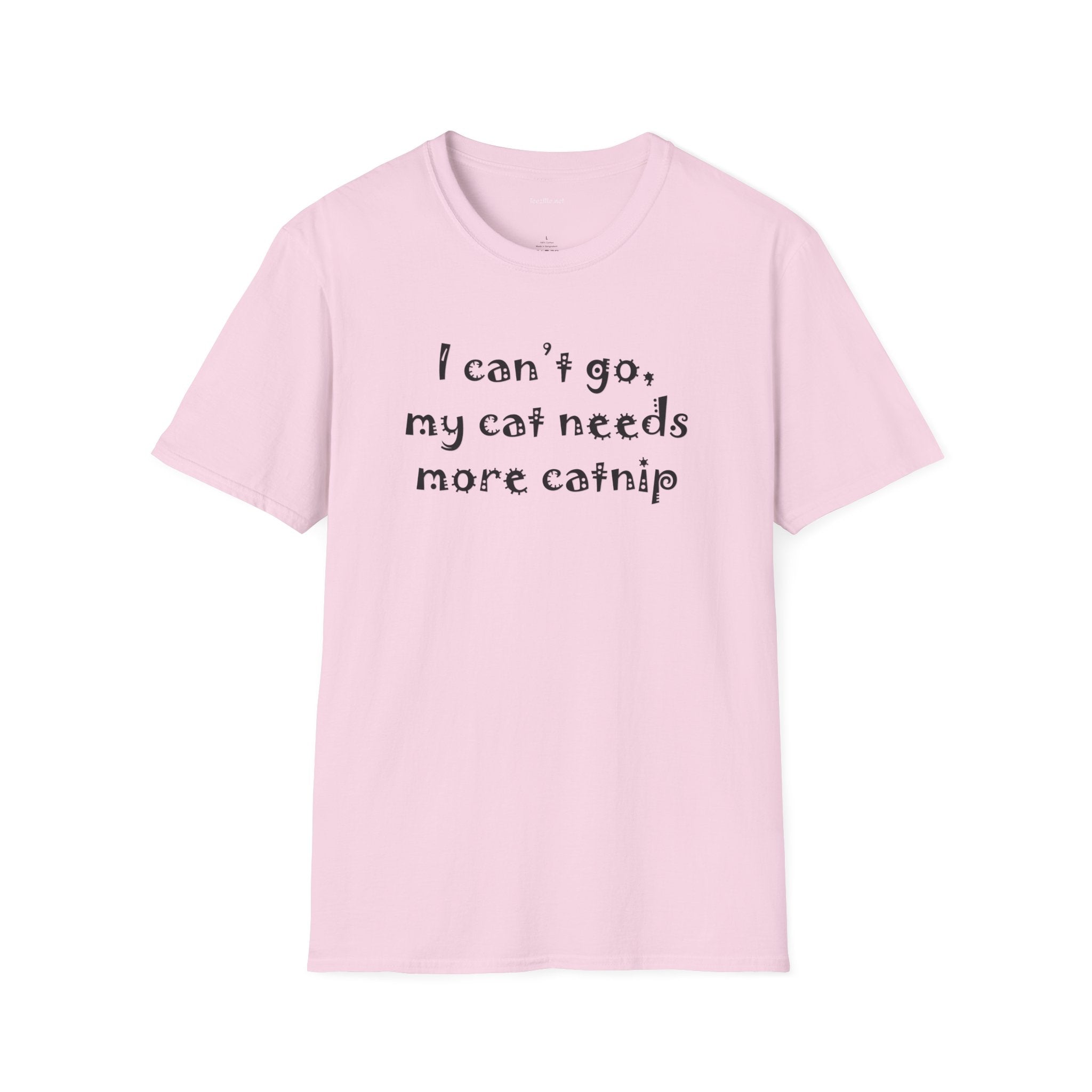I can't go, my cat - Unisex Softstyle T-Shirt 100% Cotton Graphic