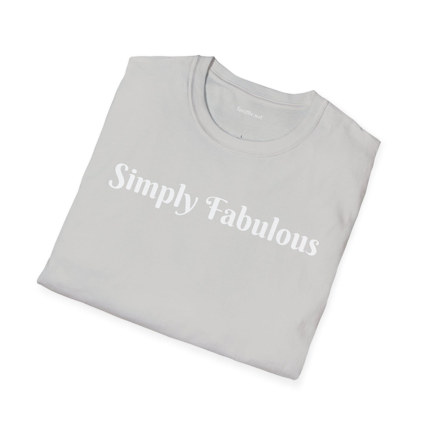 Simply Fabulous - Unisex Softstyle T-Shirt 100% Cotton Graphic