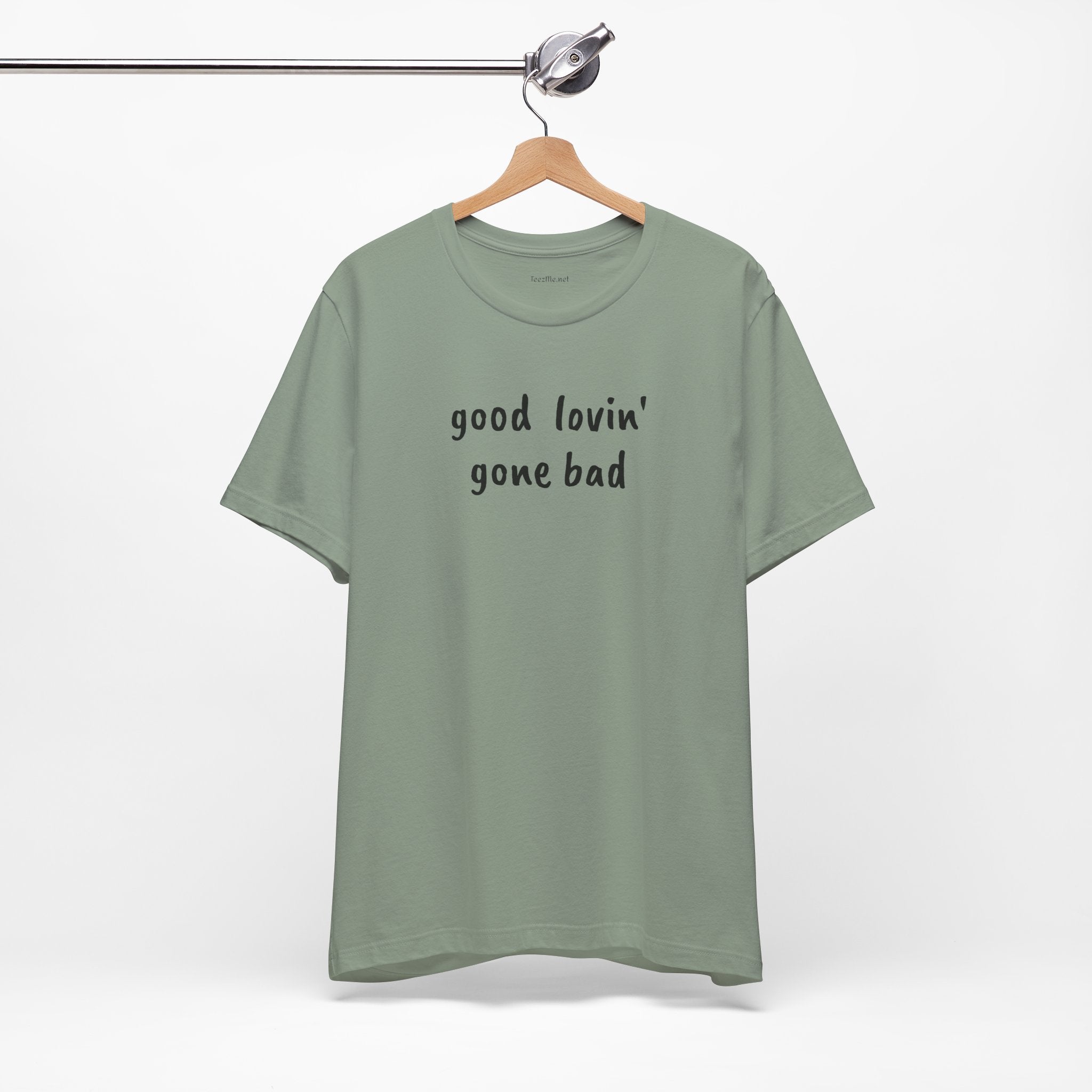 Good lovin' gone bad - Unisex Jersey Short Sleeve Tee