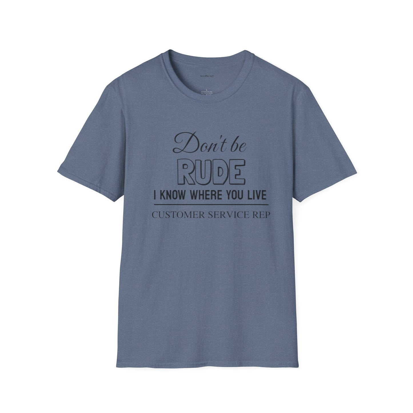 Don't be Rude  - Unisex Softstyle T-Shirt 100% Cotton Graphic
