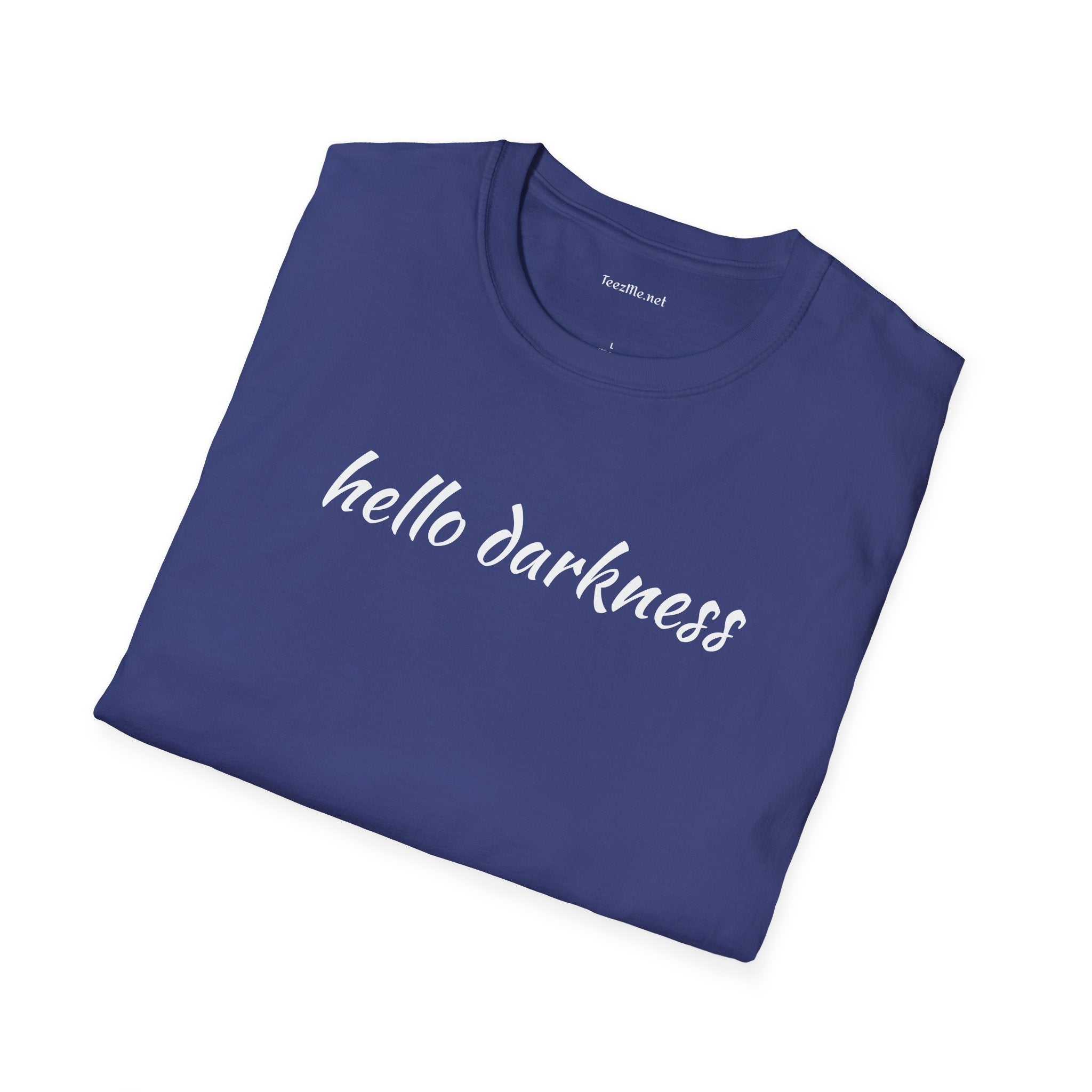Hello darkness - Unisex Softstyle T-Shirt 100% Cotton Graphic