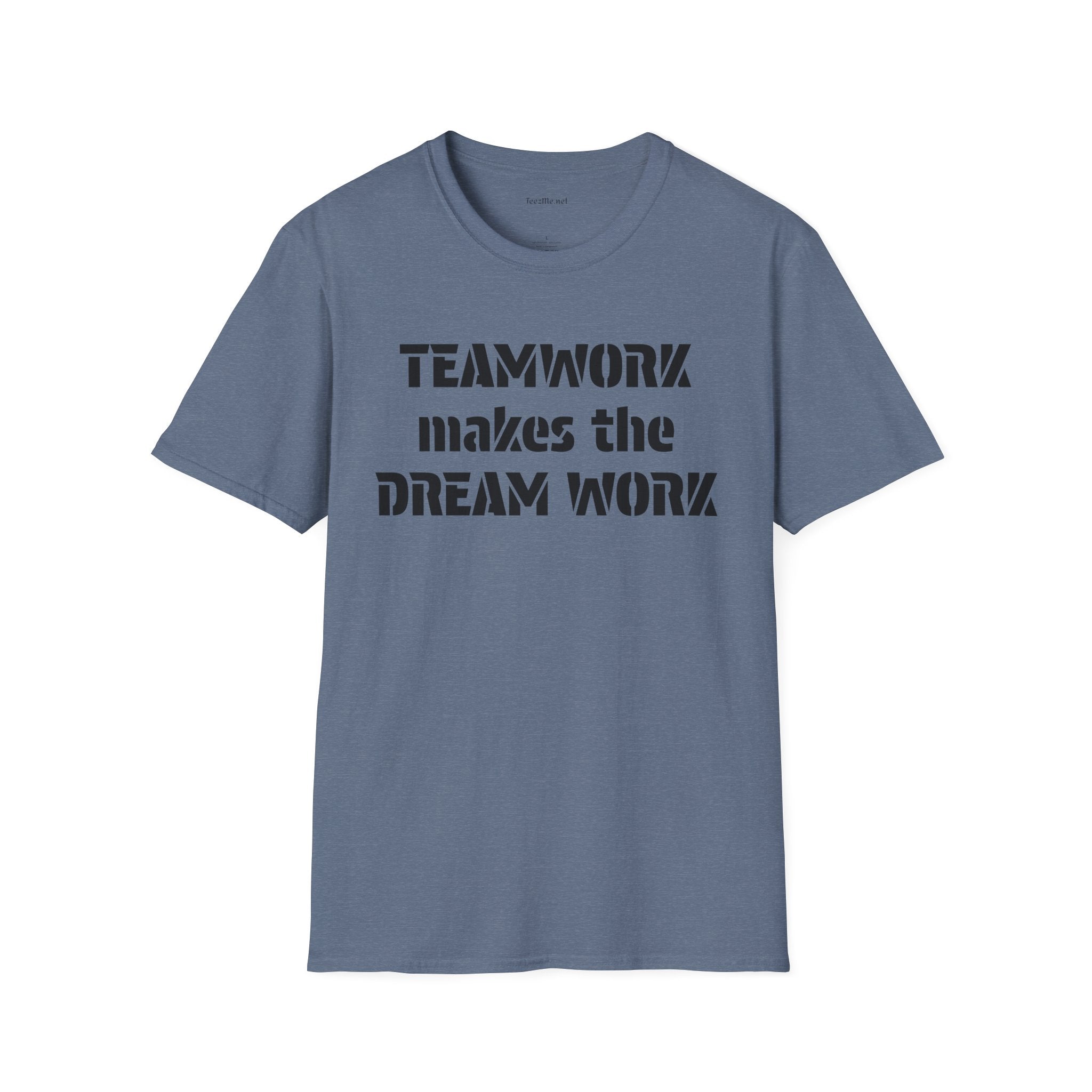 Teamwork makes the Dream Work Unisex Soft Style T-Shirt 100% Cotton Graphic