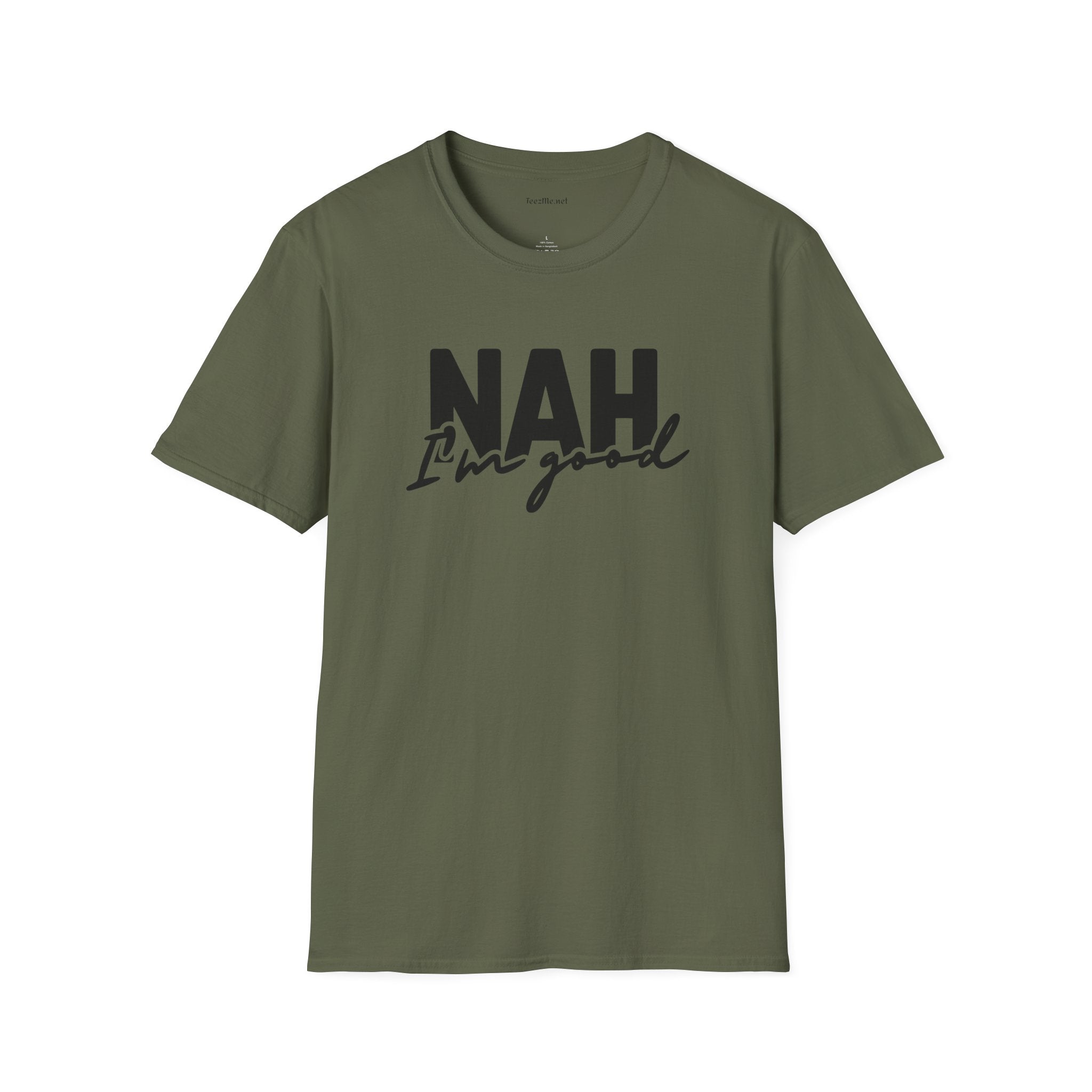 NAH I'm Good - Unisex Softstyle T-Shirt 100% Cotton Graphic