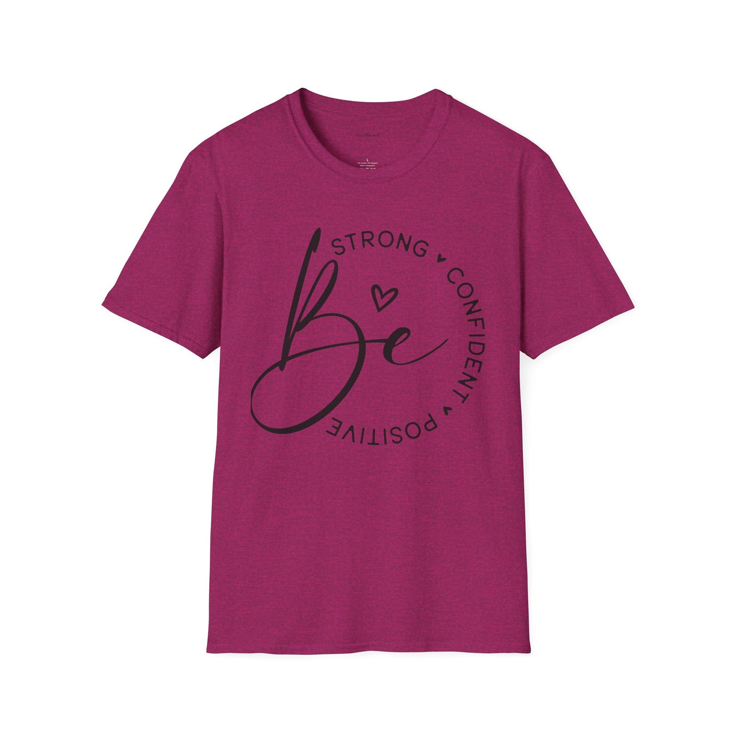 Be Strong - Unisex Softstyle T-Shirt 100% Cotton Graphic