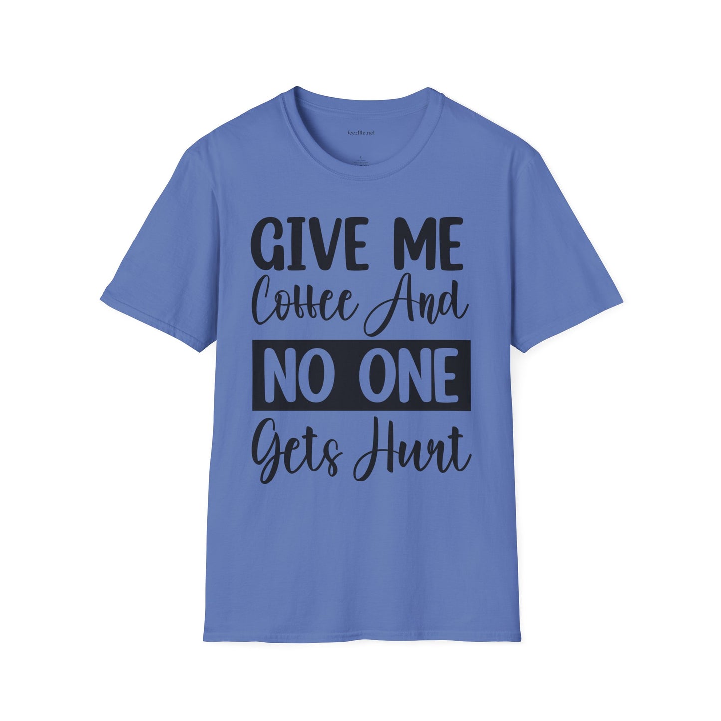 Give Me Coffee Unisex Soft Style T-Shirt 100% Cotton Graphic