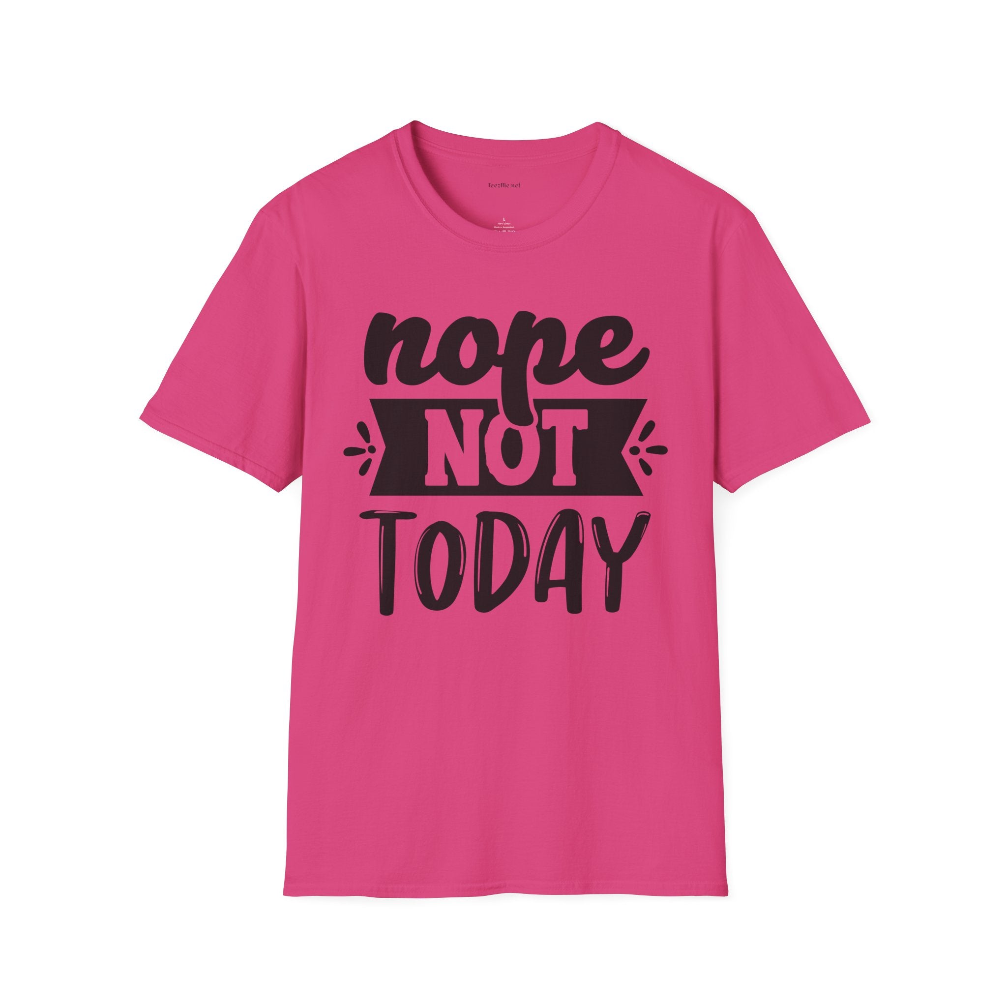 Nope Not Today - Unisex Softstyle T-Shirt 100% Cotton Graphic