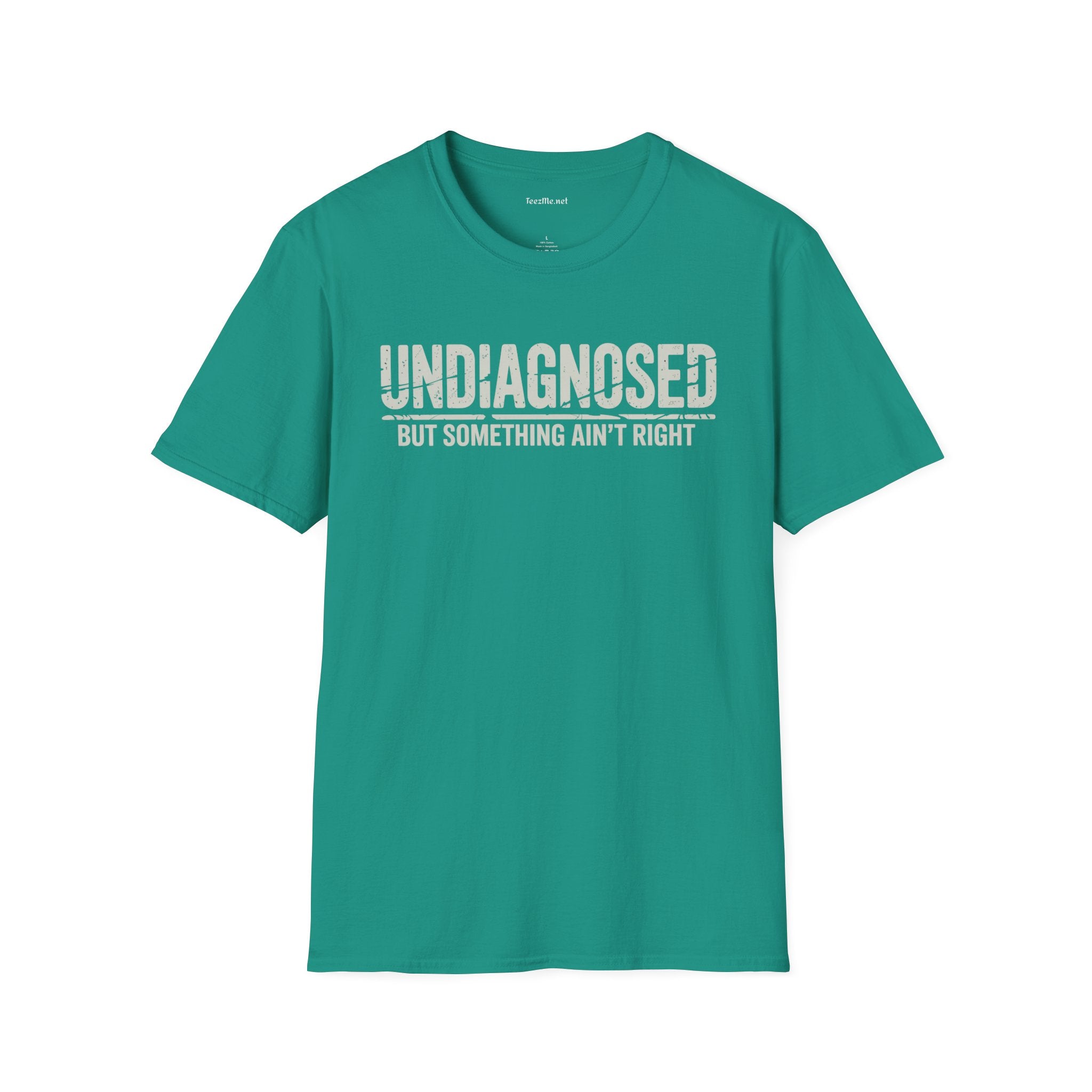 Undiagnosed But Something Ain't Right Unisex Softstyle T-Shirt 100% Cotton Graphic