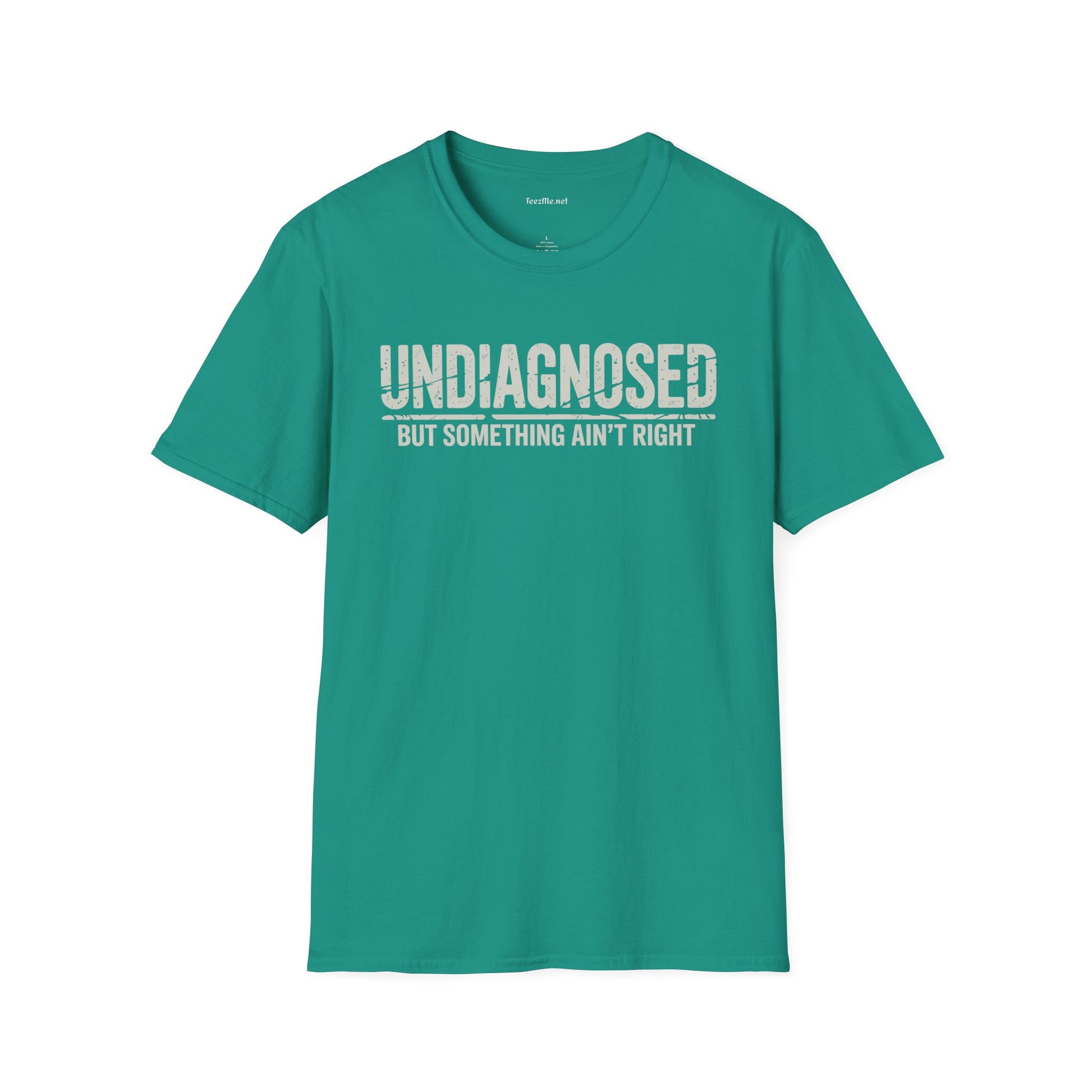 Undiagnosed But Something Ain't Right Unisex Softstyle T-Shirt 100% Cotton Graphic