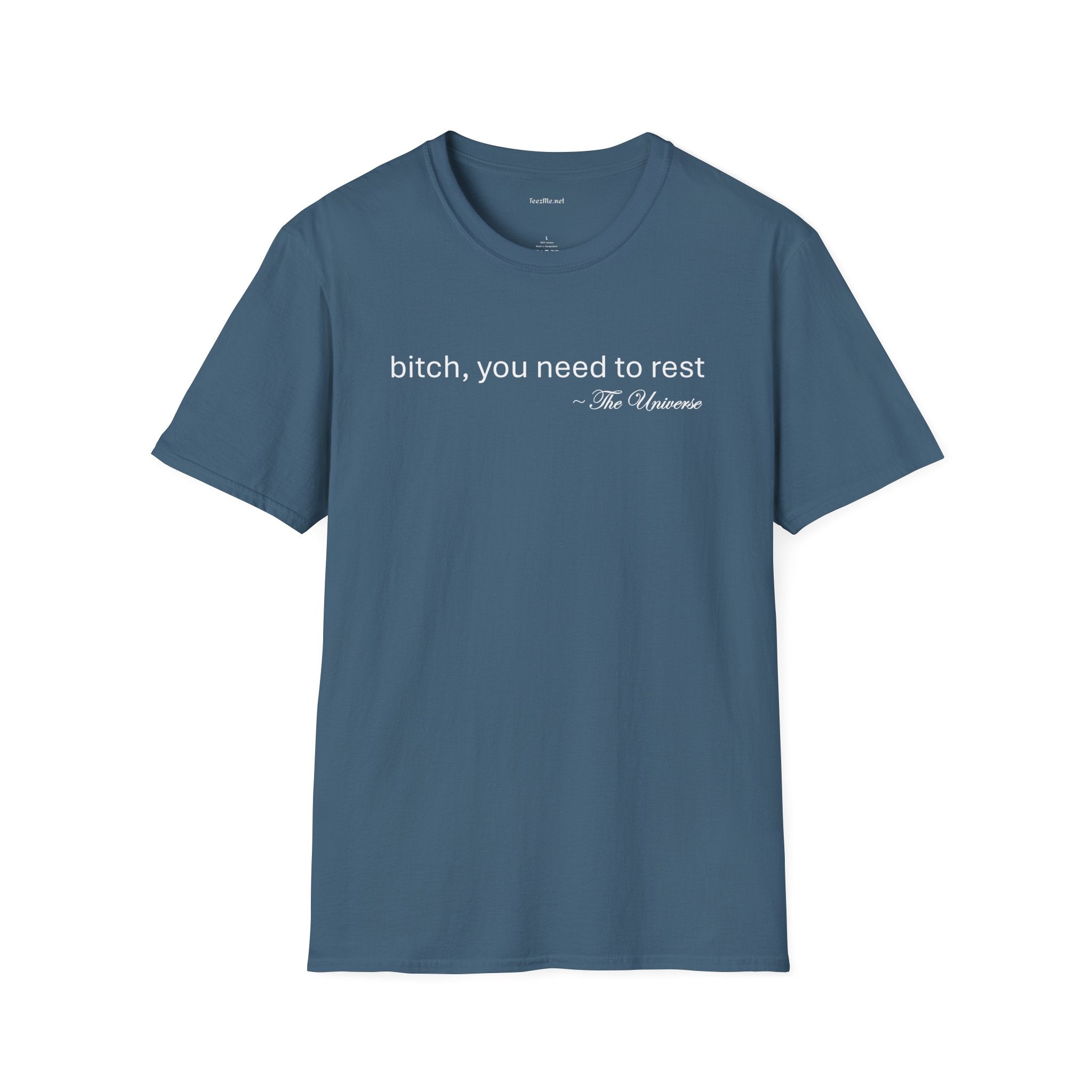 you need to rest (the Universe) (white text) Unisex Softstyle T-Shirt 100% Cotton Graphic