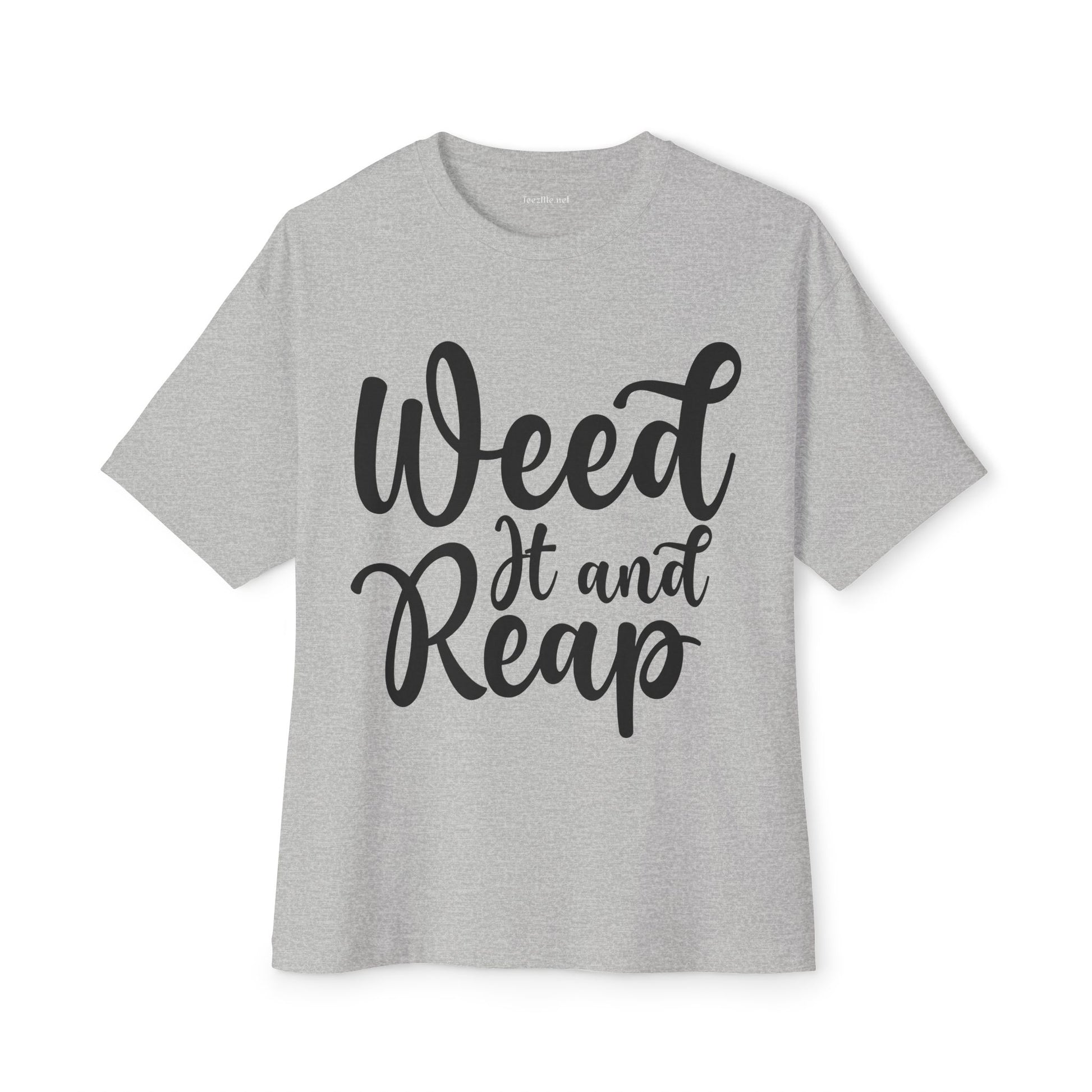 Weed it and Reap Unisex Oversized Boxy Tee