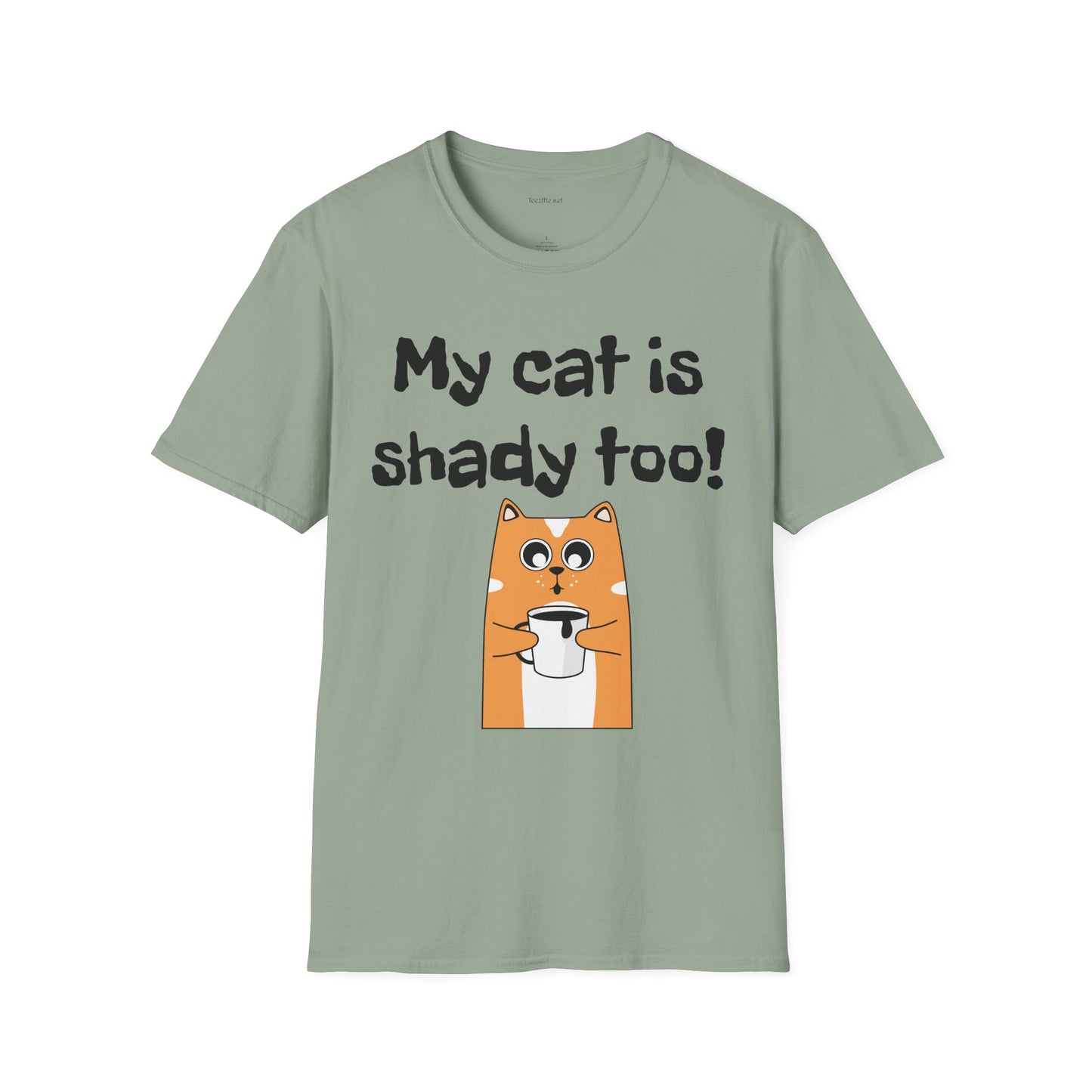 My cat is shady too! - Unisex Softstyle T-Shirt 100% Cotton Graphic