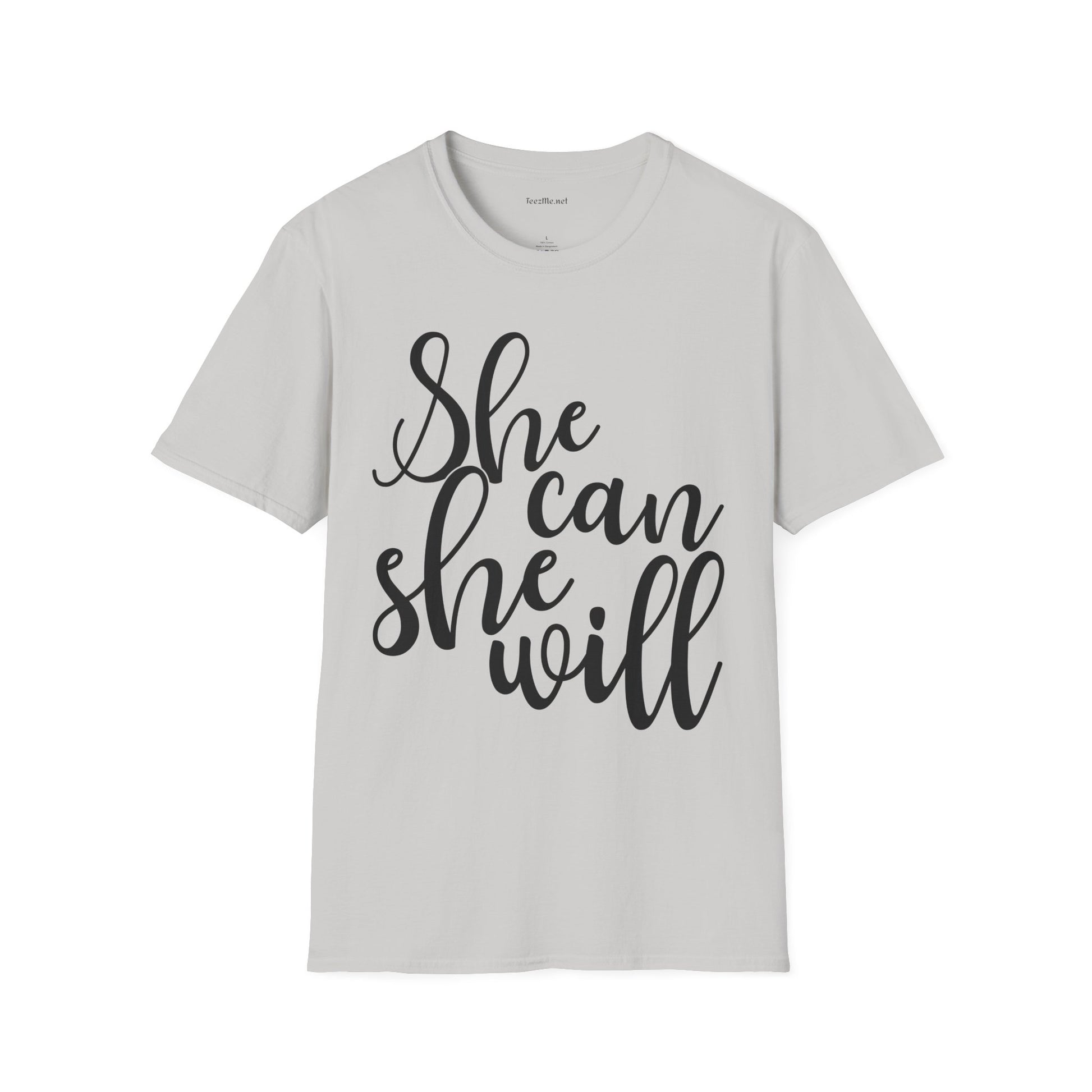 She Can She Will 01 Unisex Soft Style T-Shirt 100% Cotton Graphic
