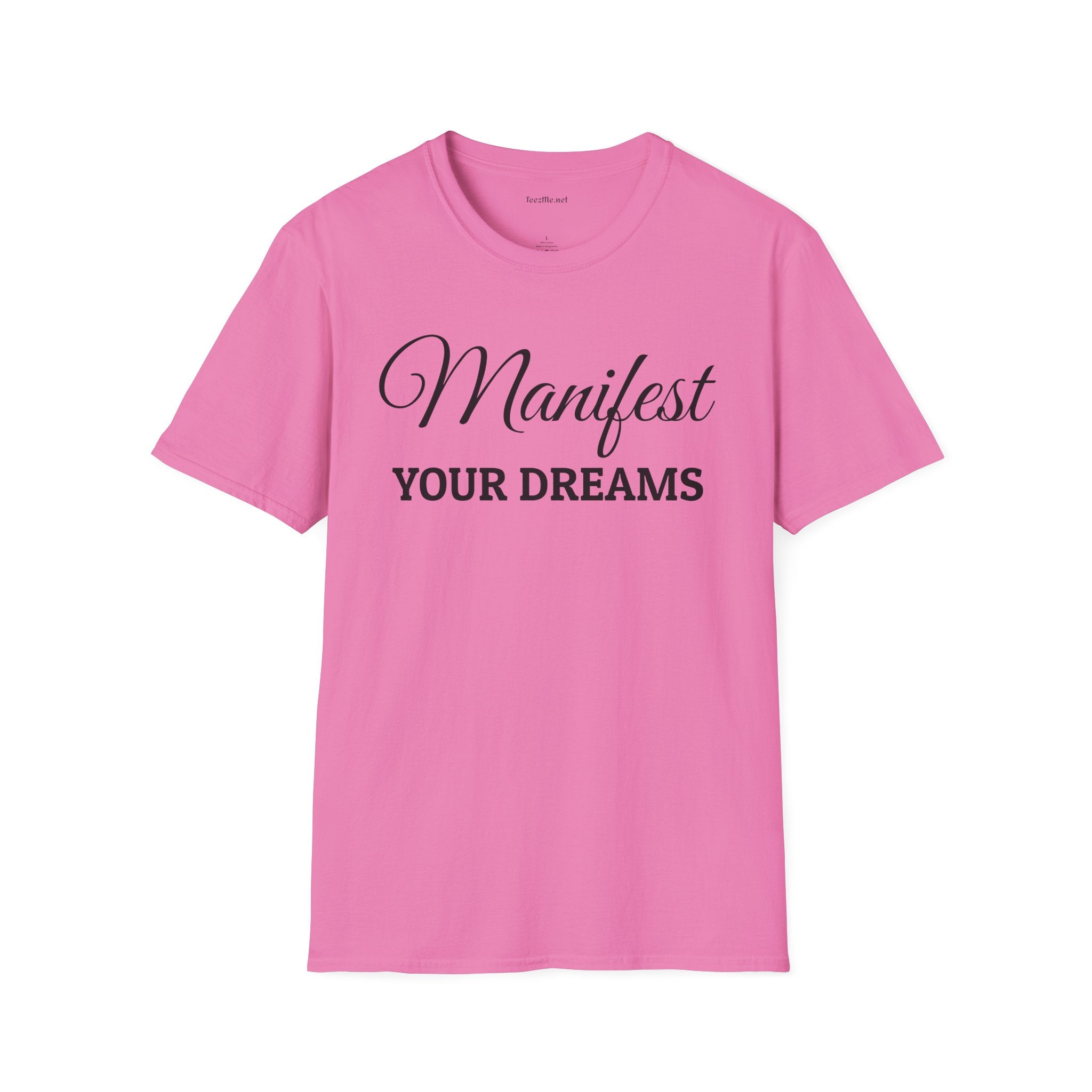 Manifest Your Dreams - Unisex Softstyle T-Shirt 100% Cotton Graphic