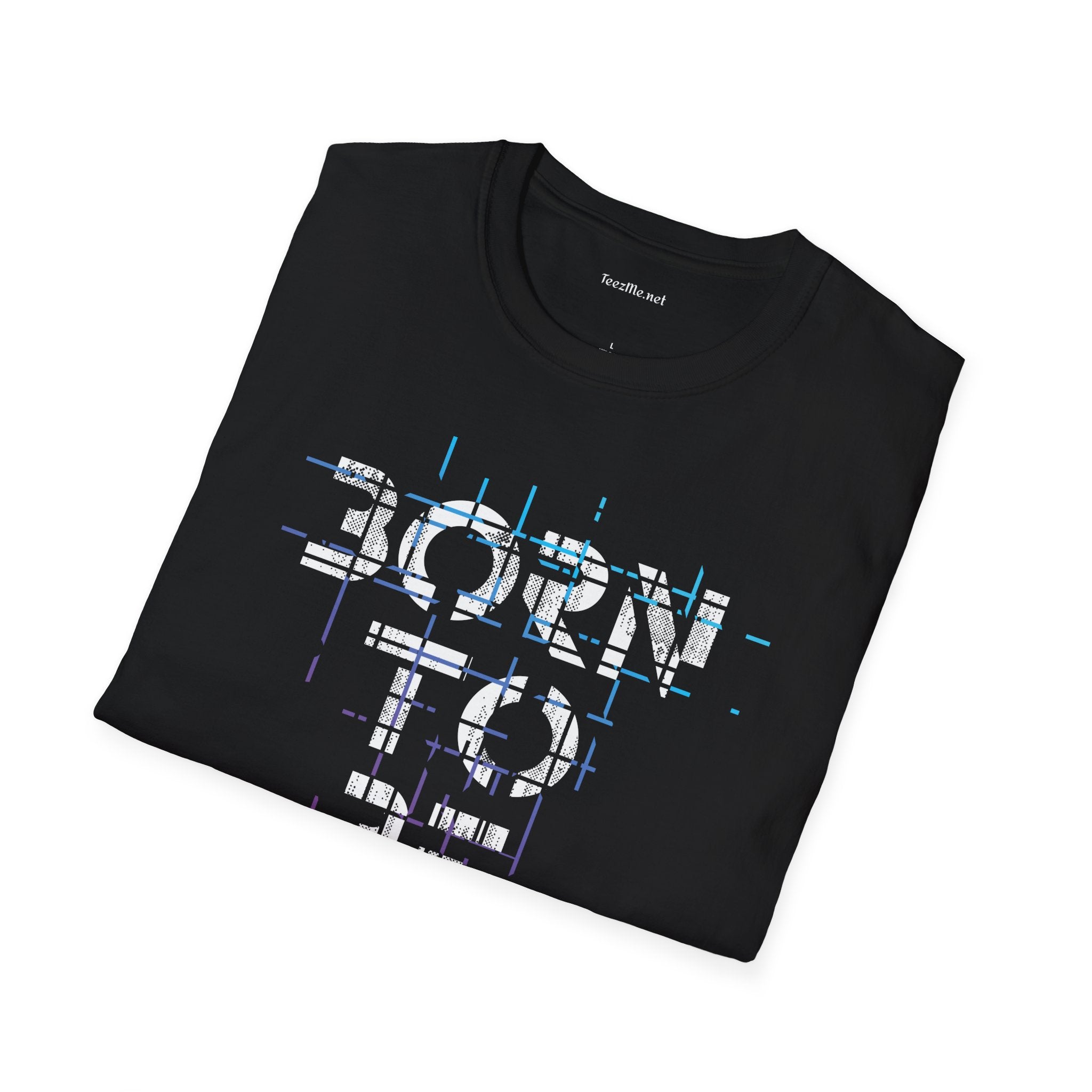 Born To Be Wild Unisex Softstyle T-Shirt 100% Cotton Graphic