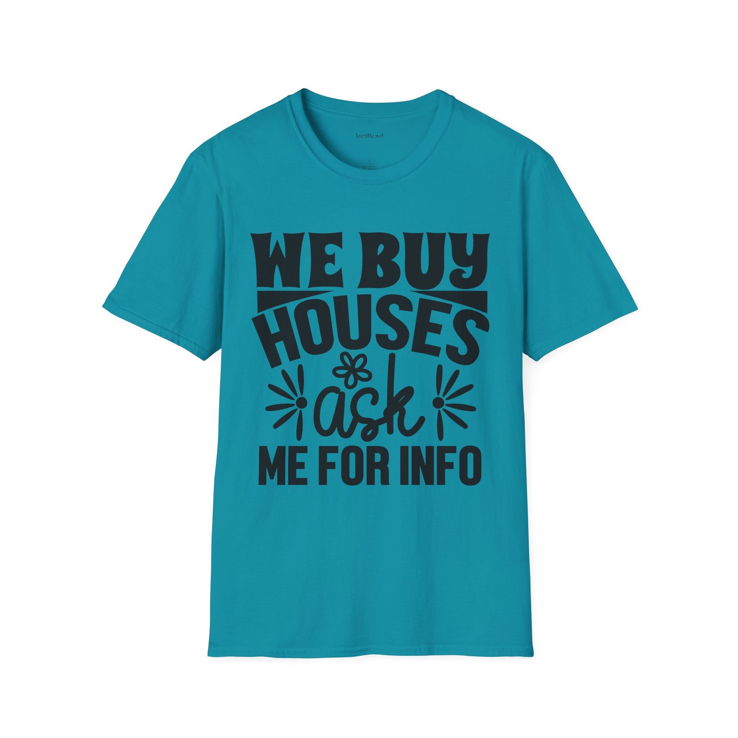 We Buy Houses Unisex Soft Style T-Shirt 100% Cotton Graphic
