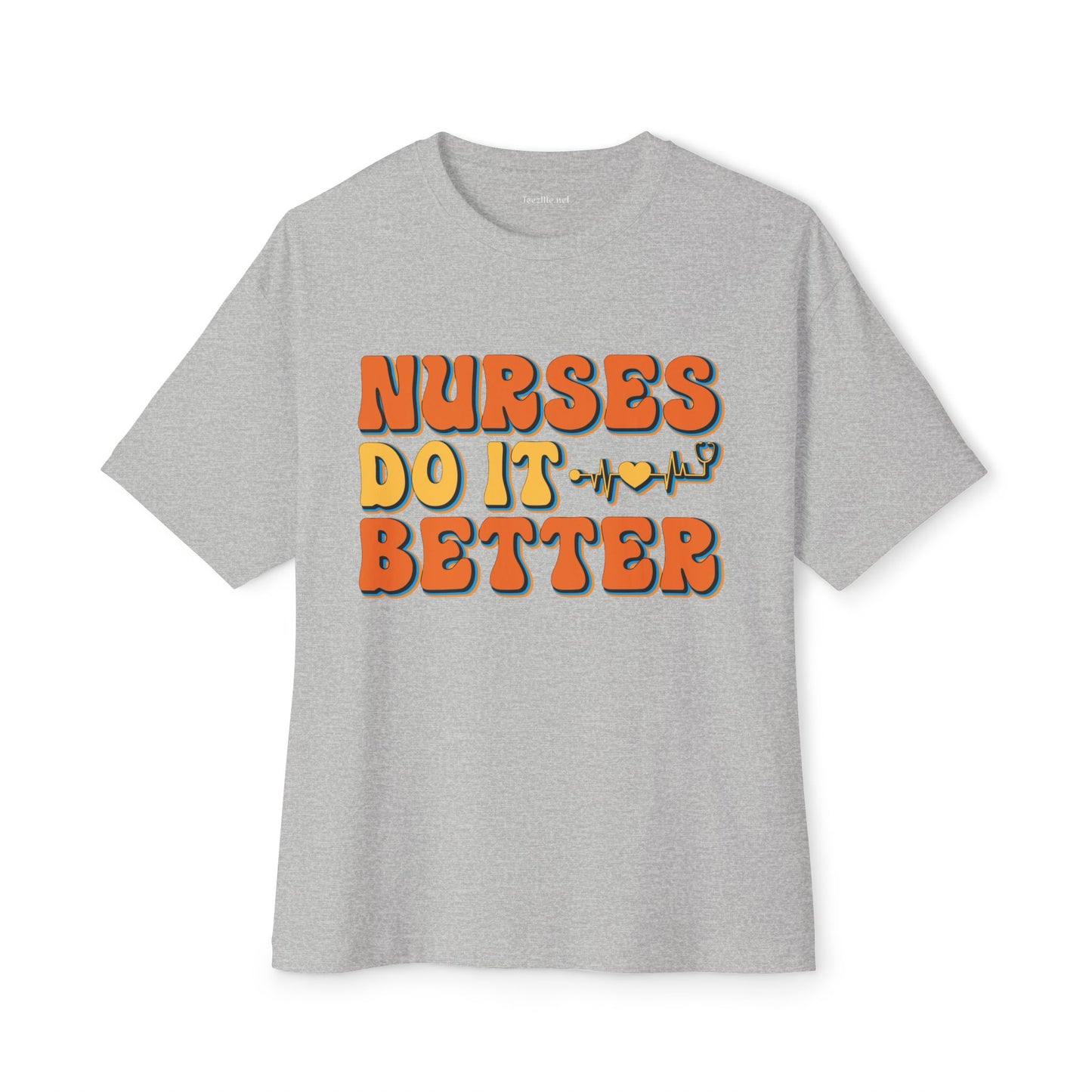 Nurses Do It Better Unisex Oversized Boxy Tee