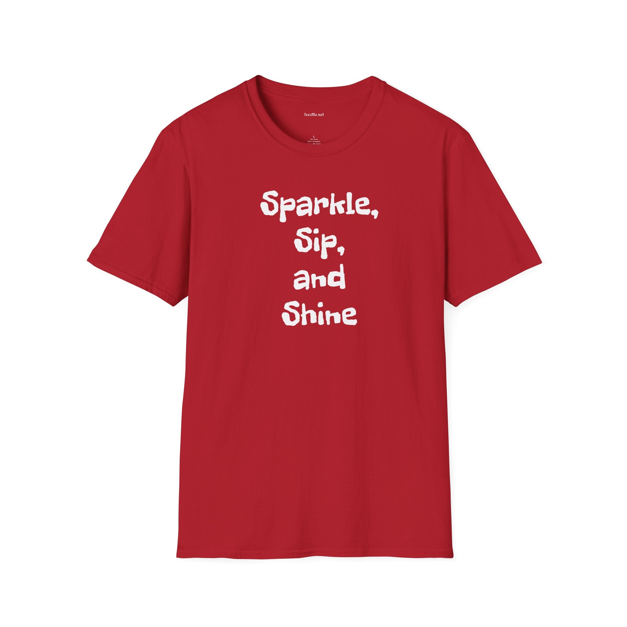 Sparkle, sip, and shine - Unisex Softstyle T-Shirt 100% Cotton Graphic