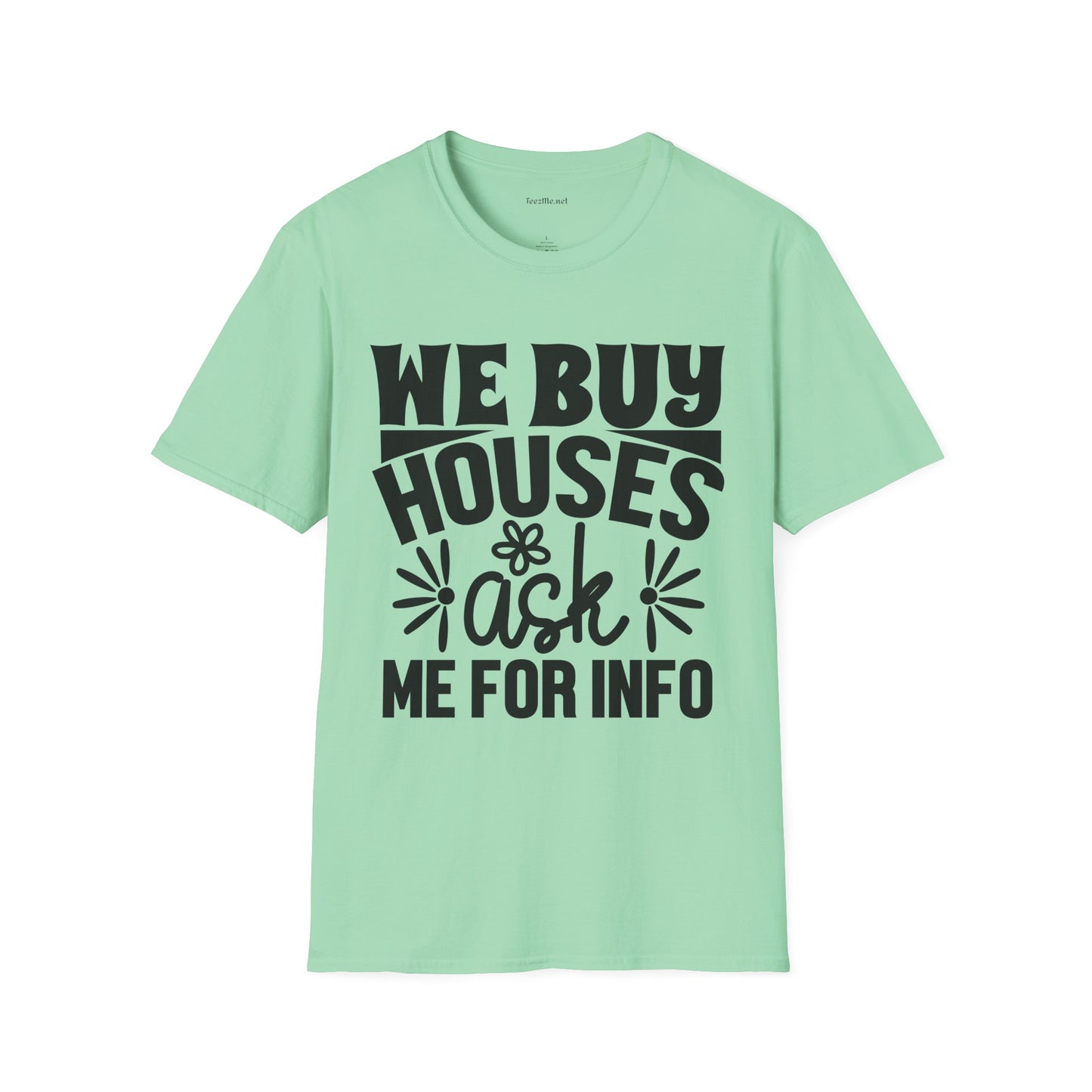 We Buy Houses Unisex Soft Style T-Shirt 100% Cotton Graphic