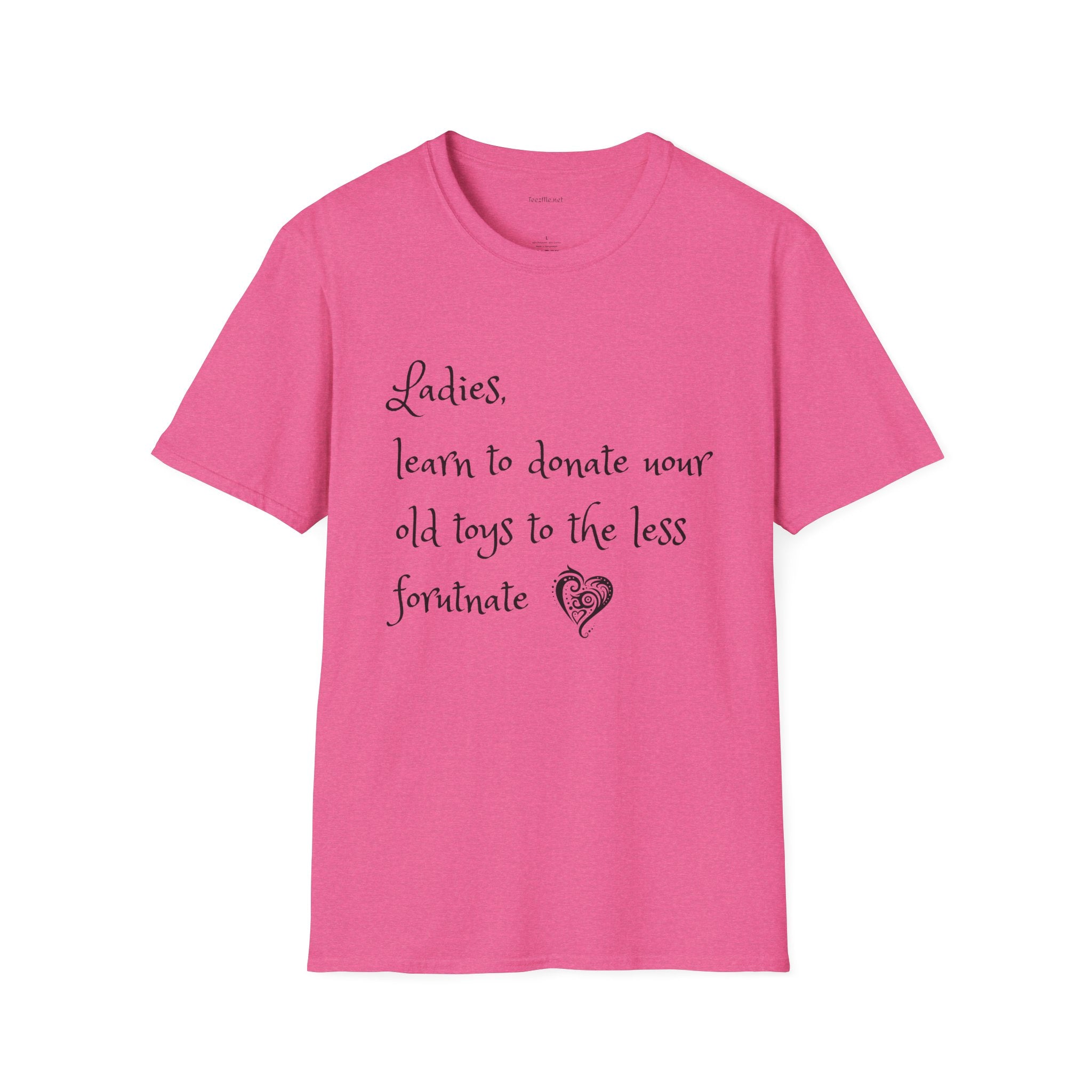 Ladies, learn to donate your old - Unisex Softstyle T-Shirt 100% Cotton Graphic