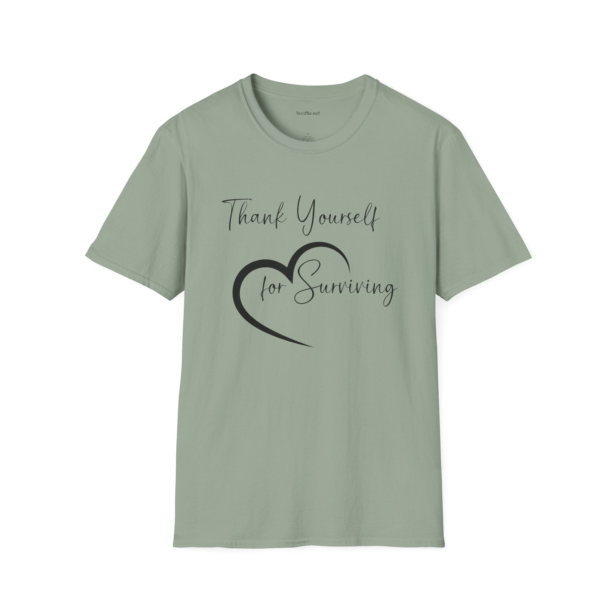 Thank Yourself for Surviving - Unisex Softstyle T-Shirt 100% Cotton Graphic
