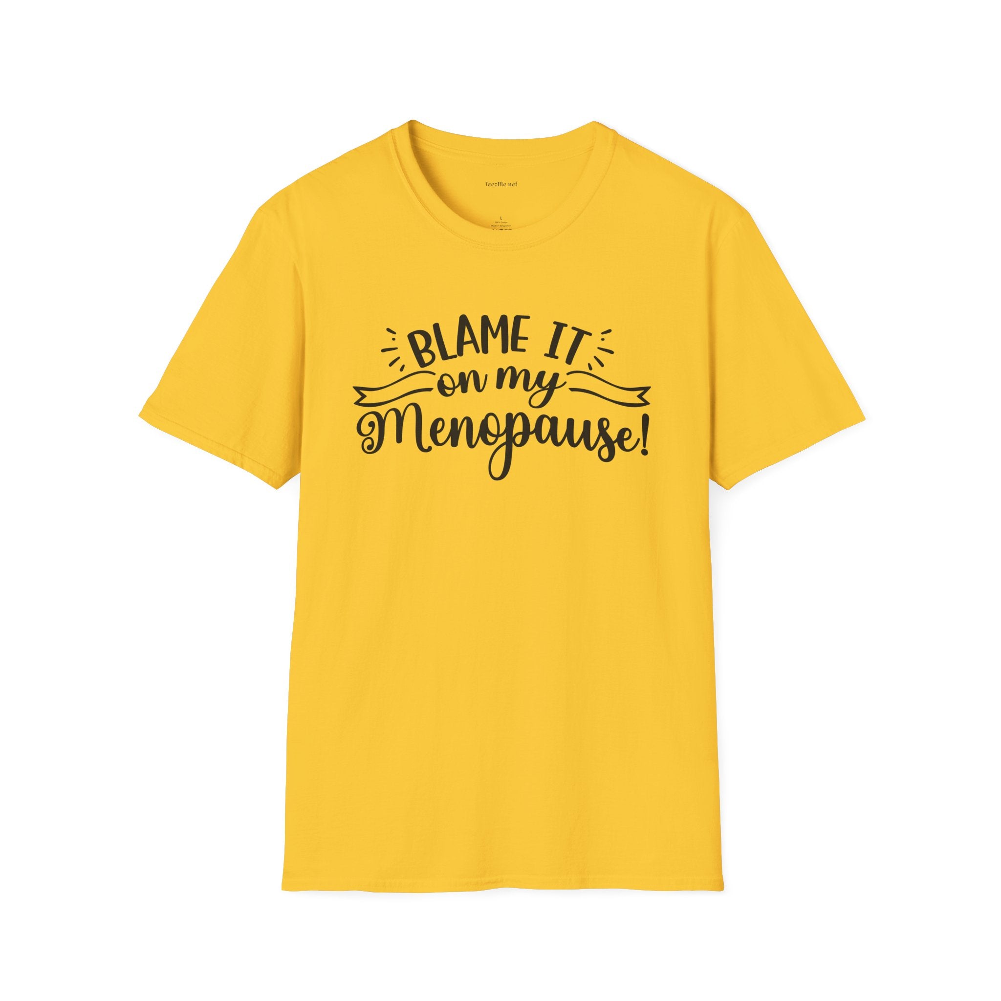 Menopause T-Shirt — "Blame It On My Menopause" Funny Women's Tee