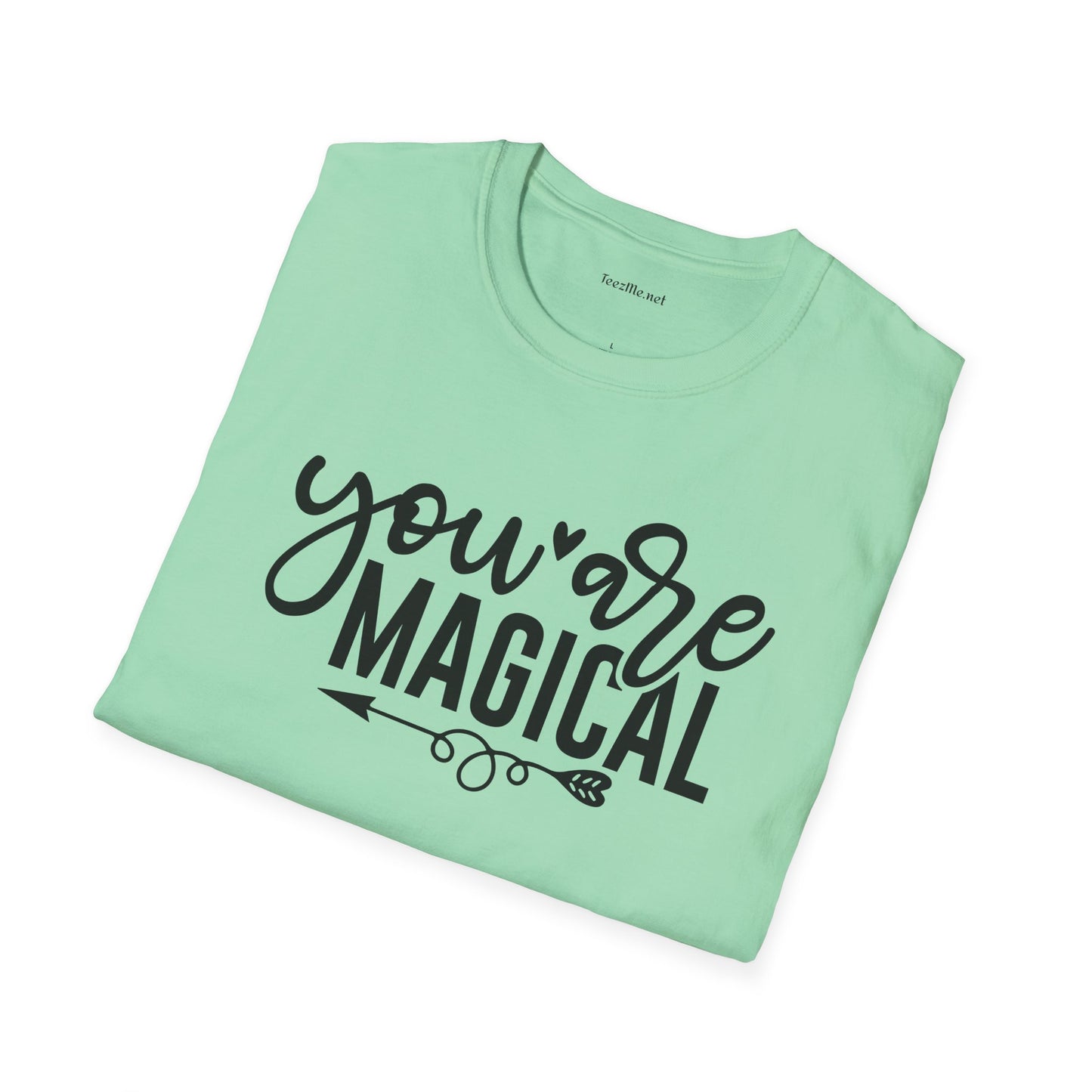 You are Magical (black text) Unisex Softstyle T-Shirt 100% Cotton Graphic