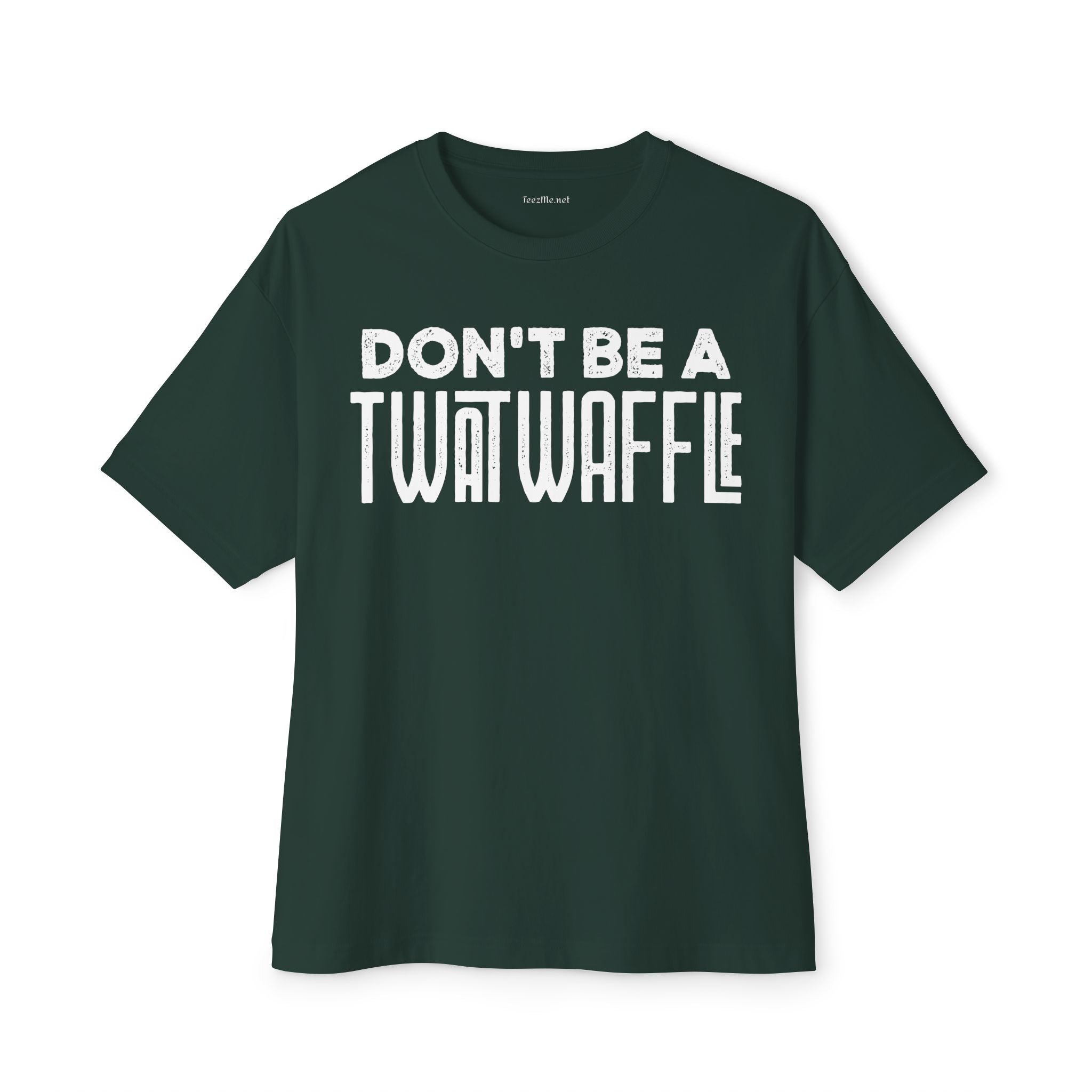 Don't Be a Twat Waffle Tee - Funny Graphic Boxy T-Shirt