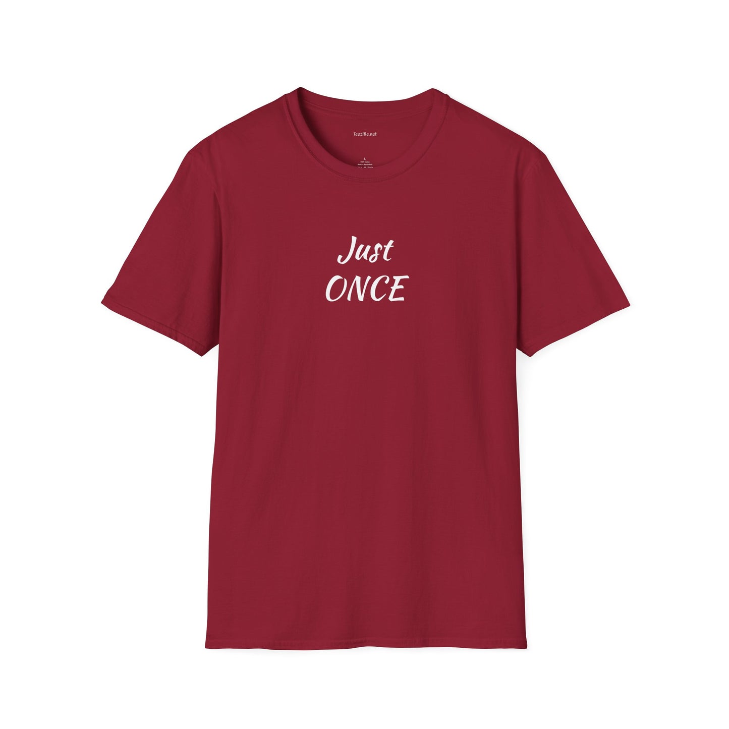 Just ONCE - Unisex Softstyle T-Shirt 100% Cotton Graphic