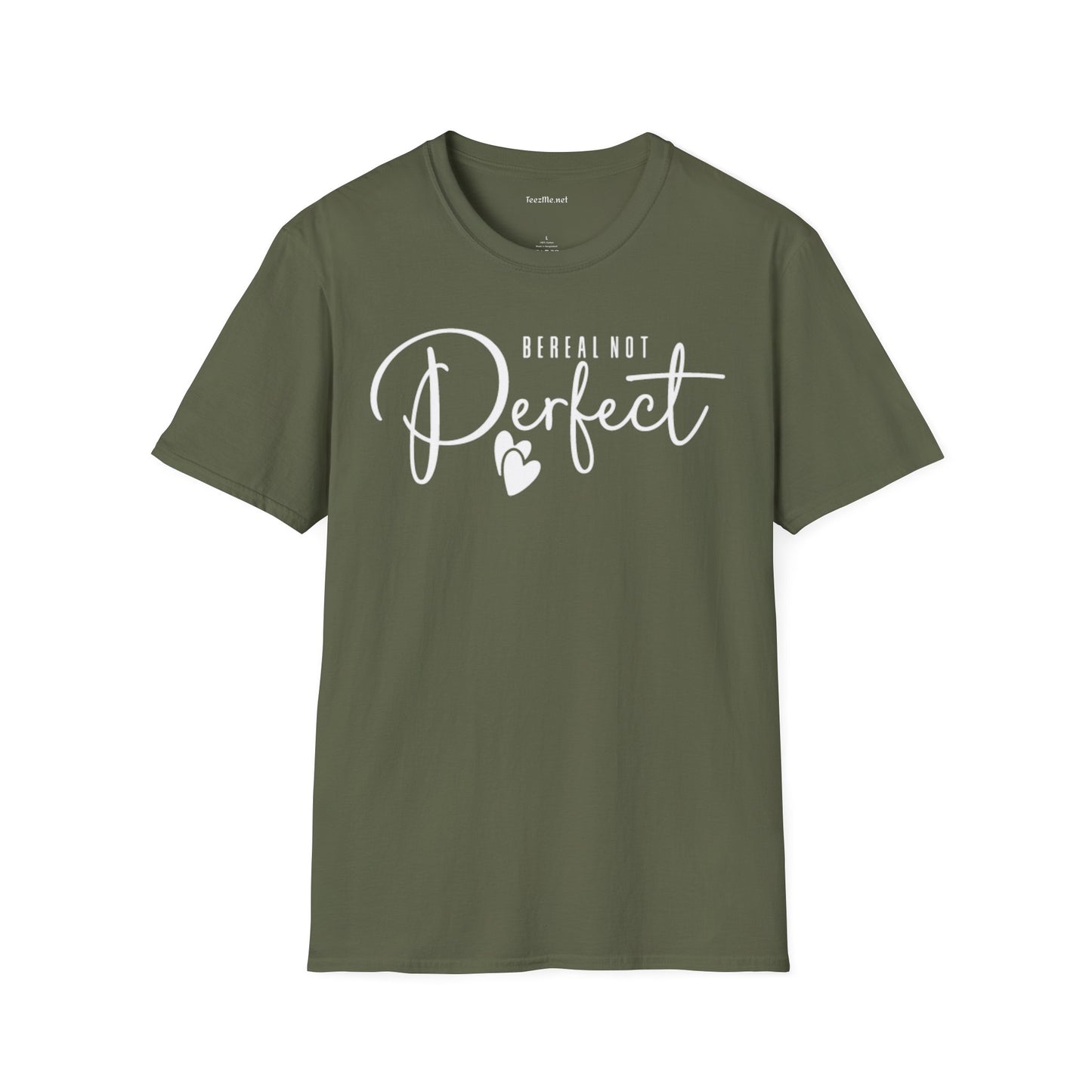 Be Real Not Perfect 02 (white text) Unisex Softstyle T-Shirt 100% Cotton Graphic