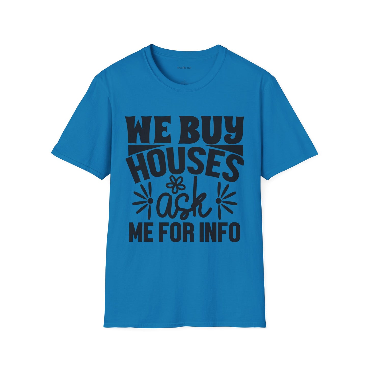 We Buy Houses Unisex Soft Style T-Shirt 100% Cotton Graphic