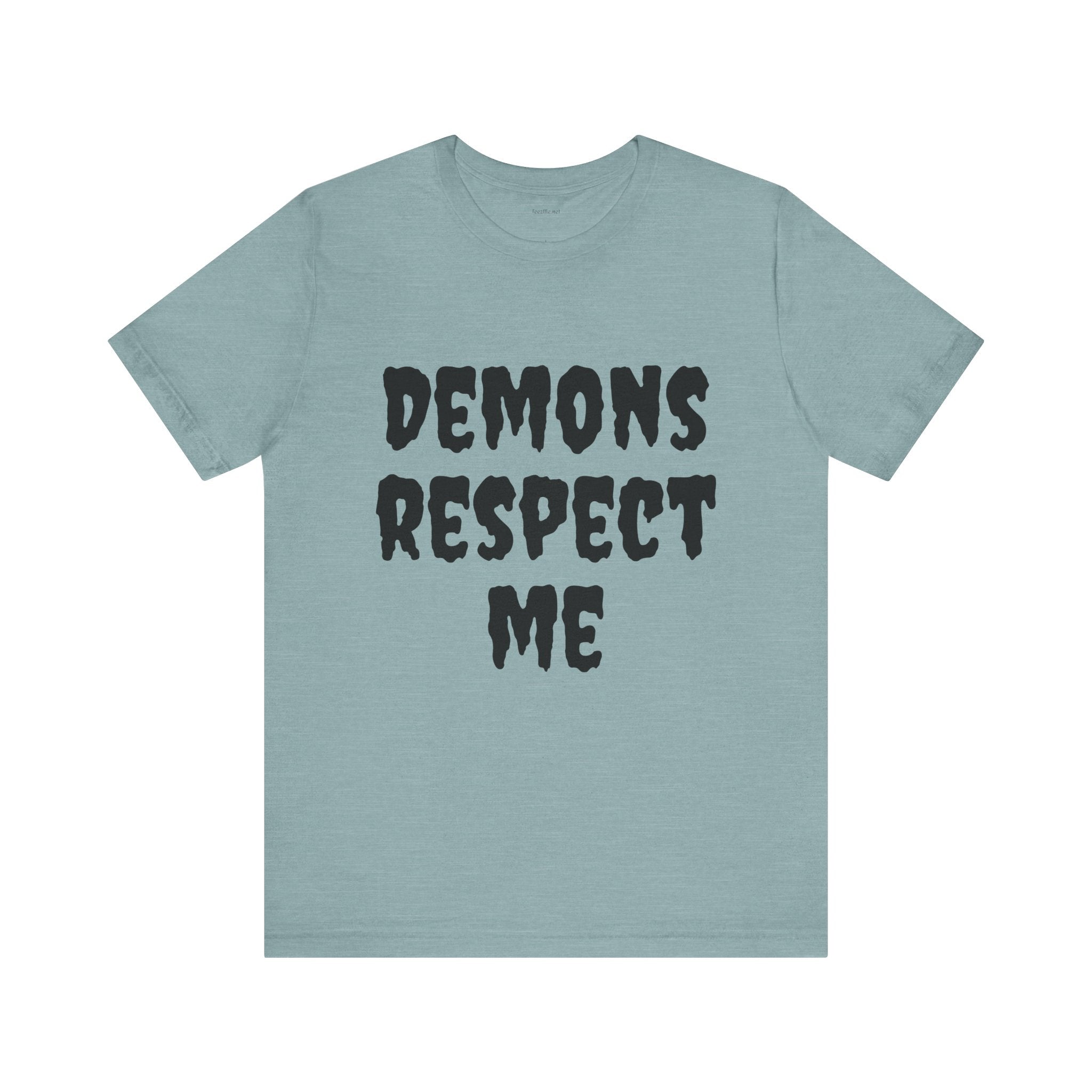 Demons Respect Me - Unisex Jersey Short Sleeve Tee