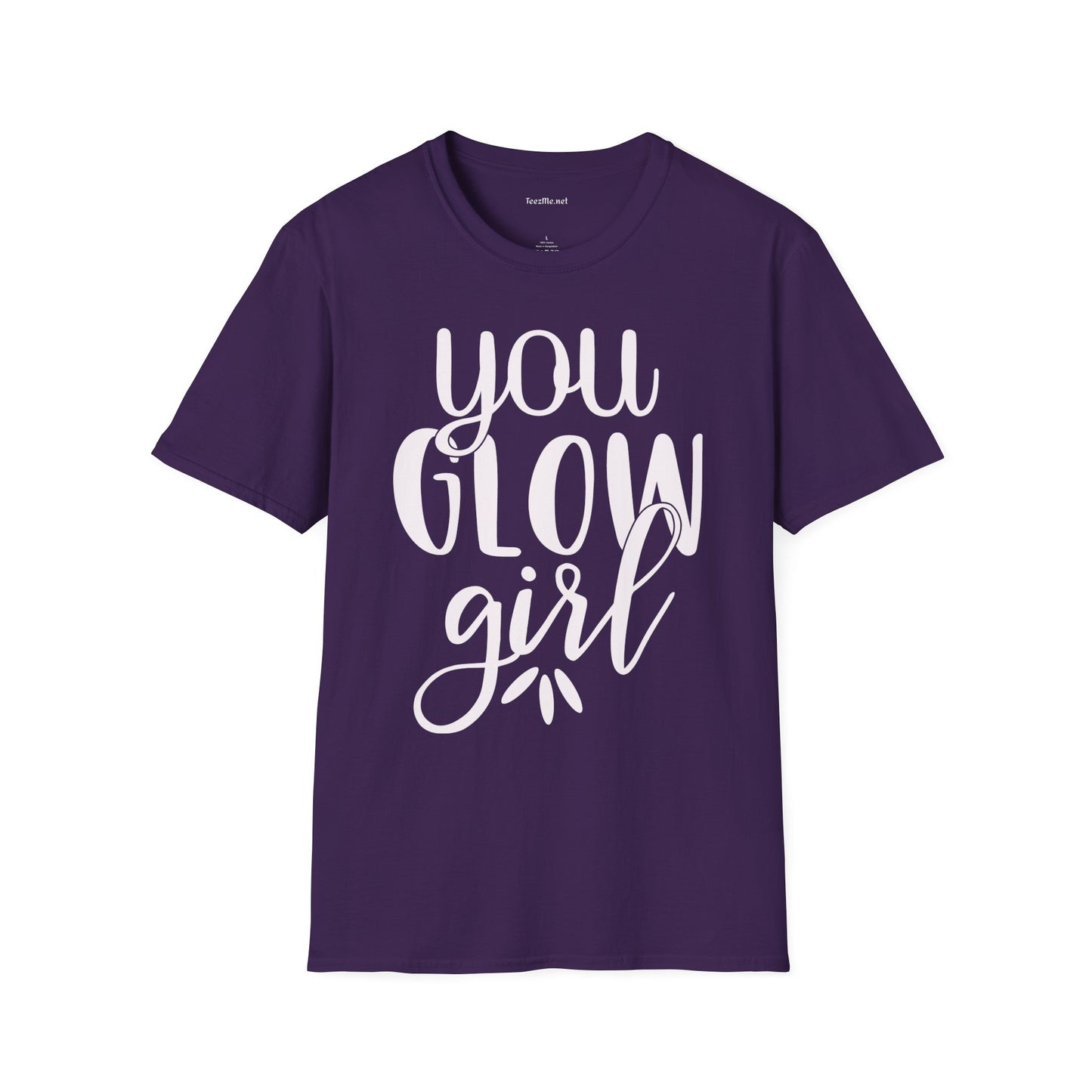 You Glow Girl Unisex Soft Style T-Shirt 100% Cotton Graphic