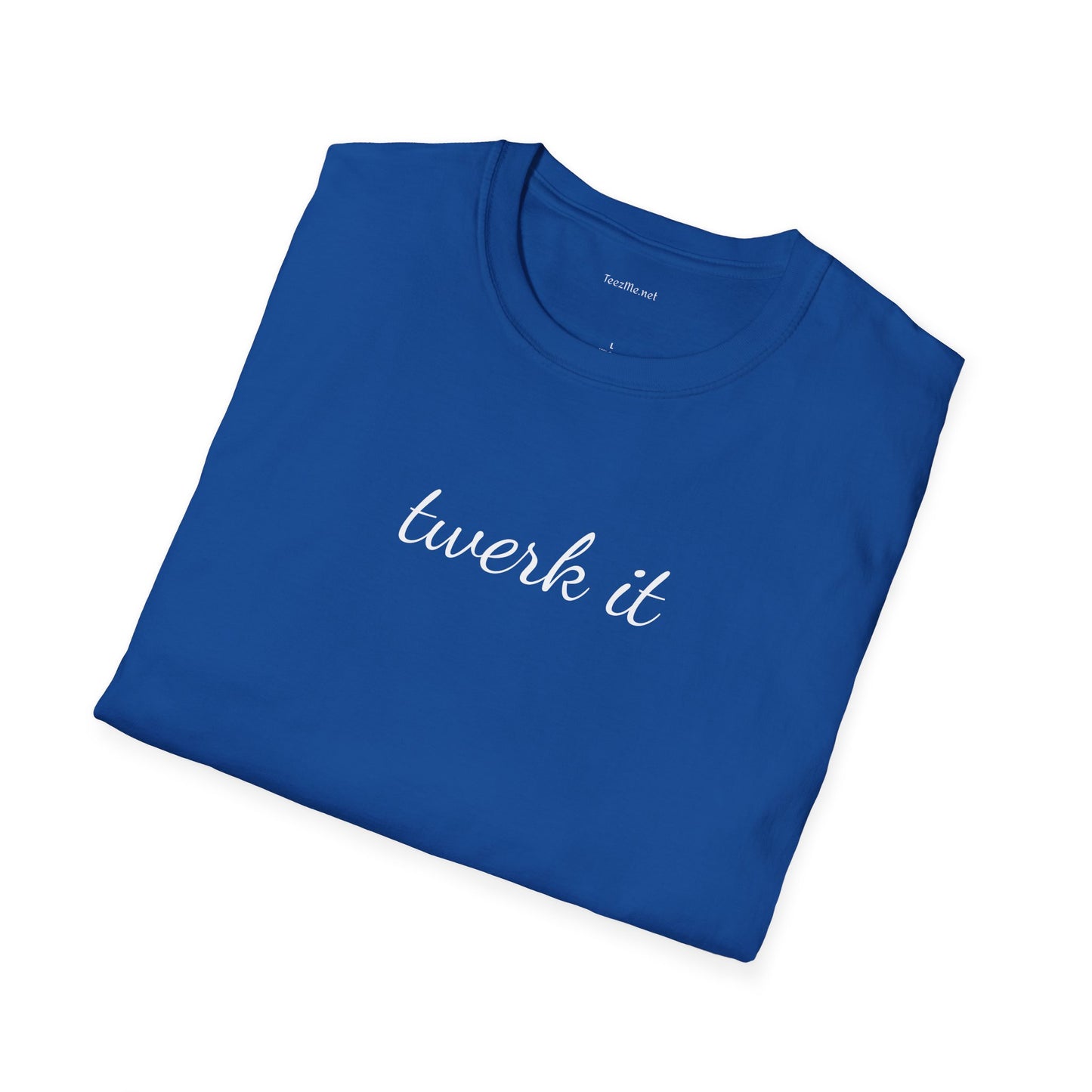 Twerk it - Unisex Softstyle T-Shirt 100% Cotton Graphic