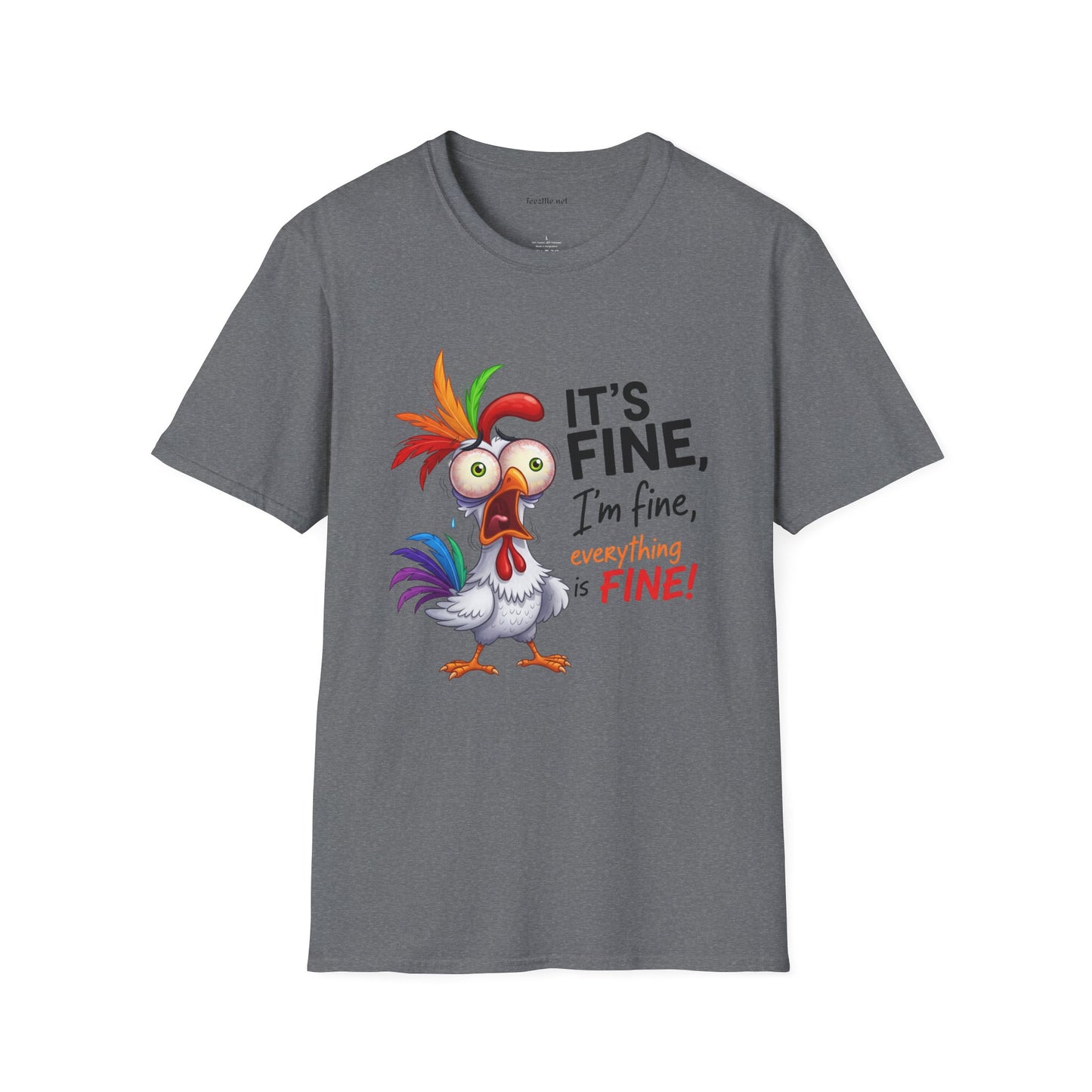 It's Fine with Chicken Unisex Softstyle T-Shirt 100% Cotton