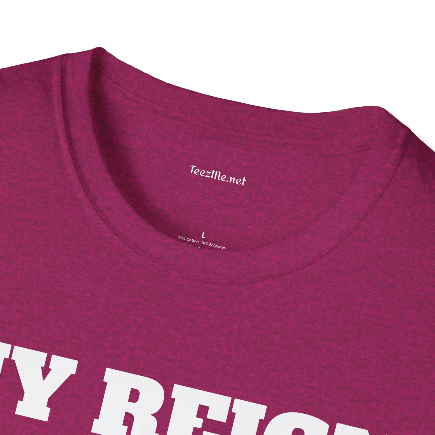 My Reign Has Just Begun- Unisex Softstyle T-Shirt 100% Cotton Graphic
