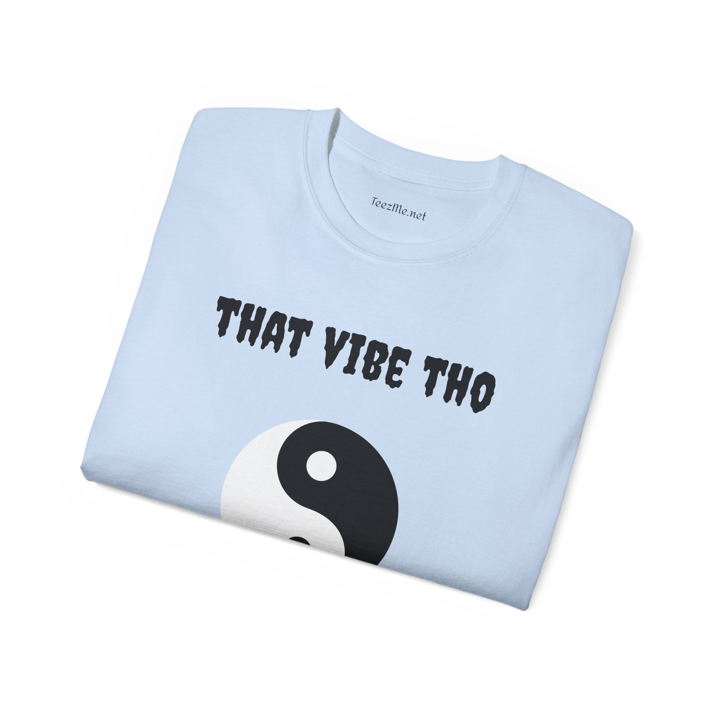 That vibe tho - Unisex Ultra Cotton Tee 100% Cotton Graphic