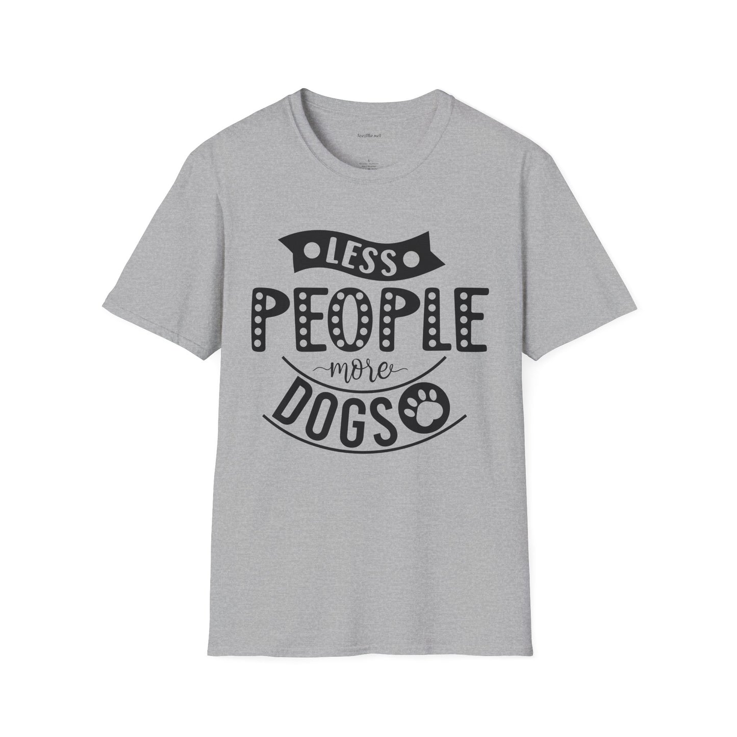 Less people more dogs - Unisex Softstyle T-Shirt 100% Cotton Graphic