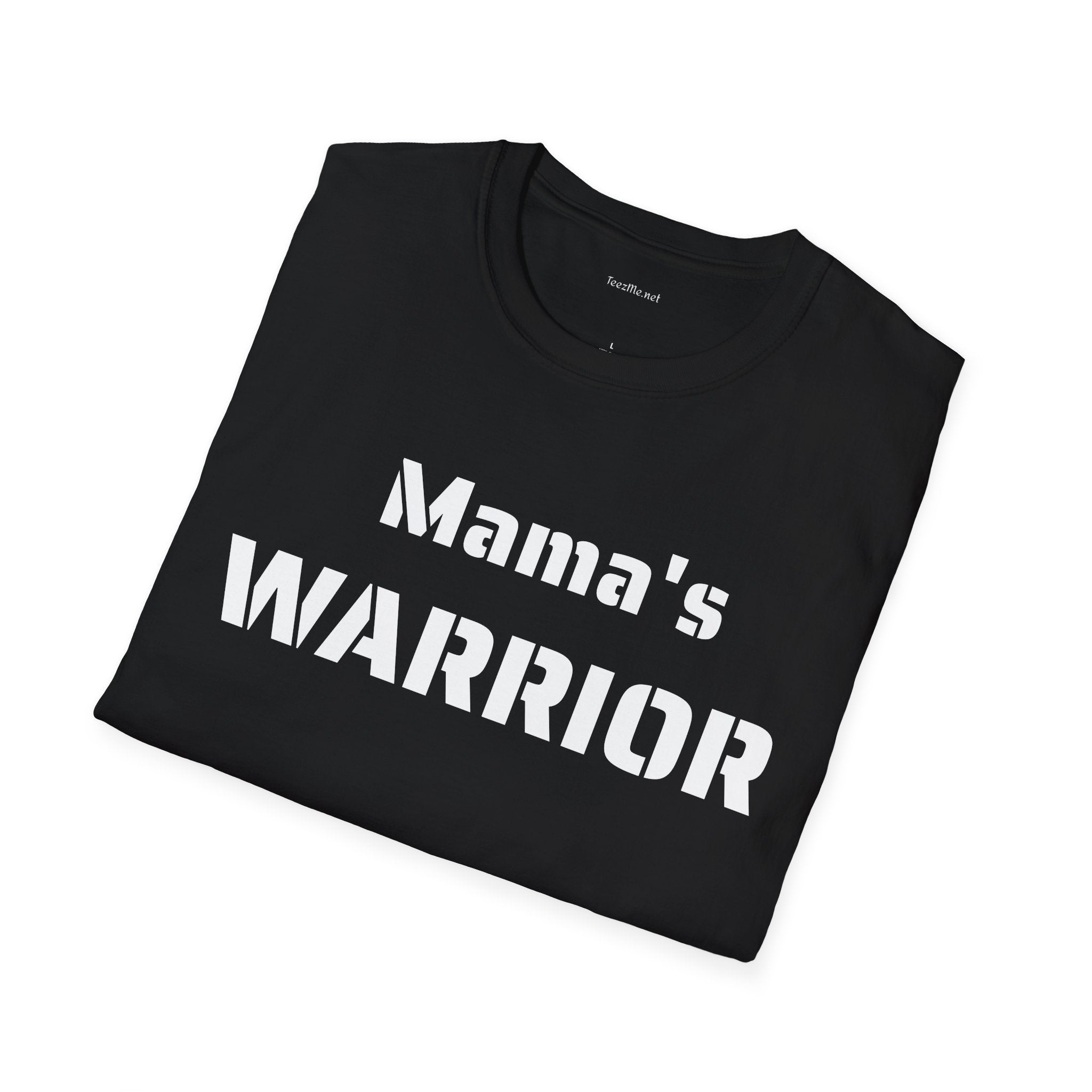 Mama's Warrior - Unisex Softstyle T-Shirt 100% Cotton Graphic