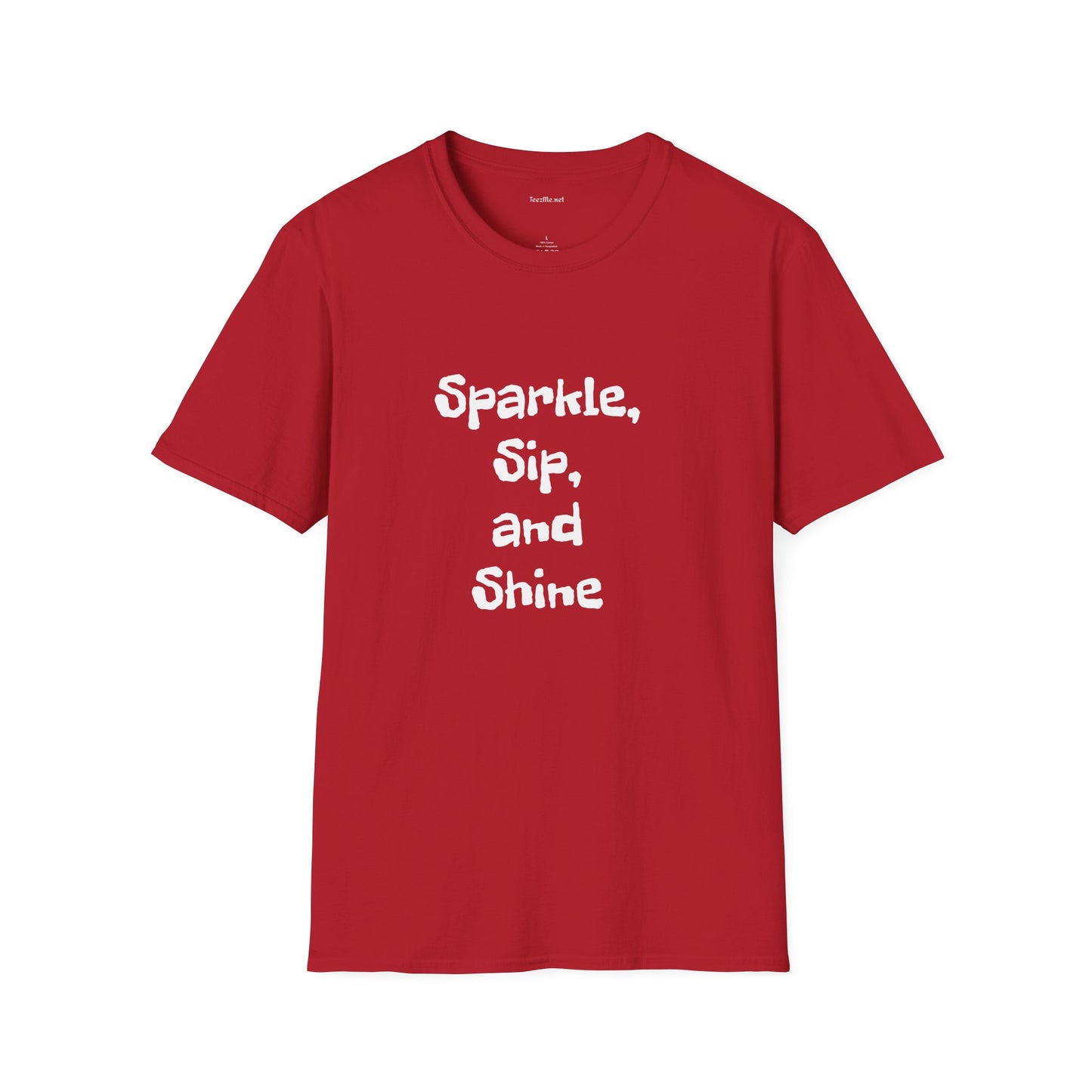 Sparkle, sip, and shine - Unisex Softstyle T-Shirt 100% Cotton Graphic