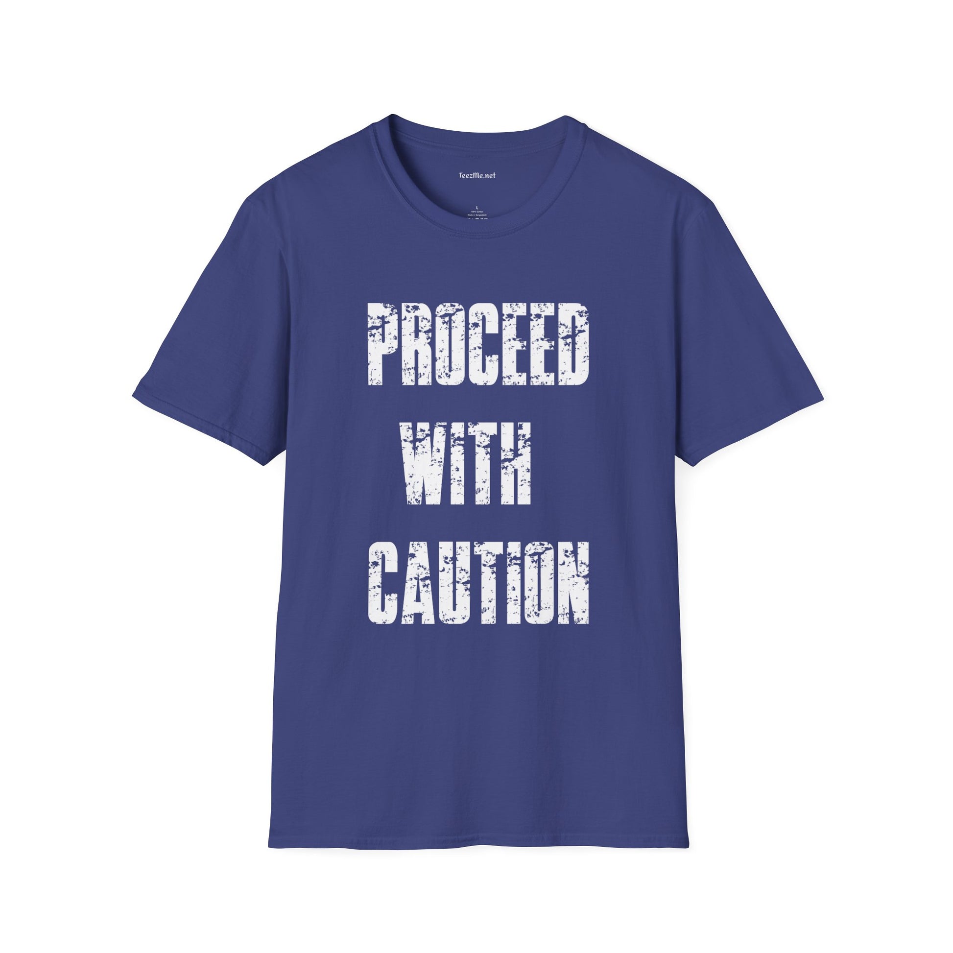 Proceed With Caution Unisex Softstyle T-Shirt 100% Cotton Graphic
