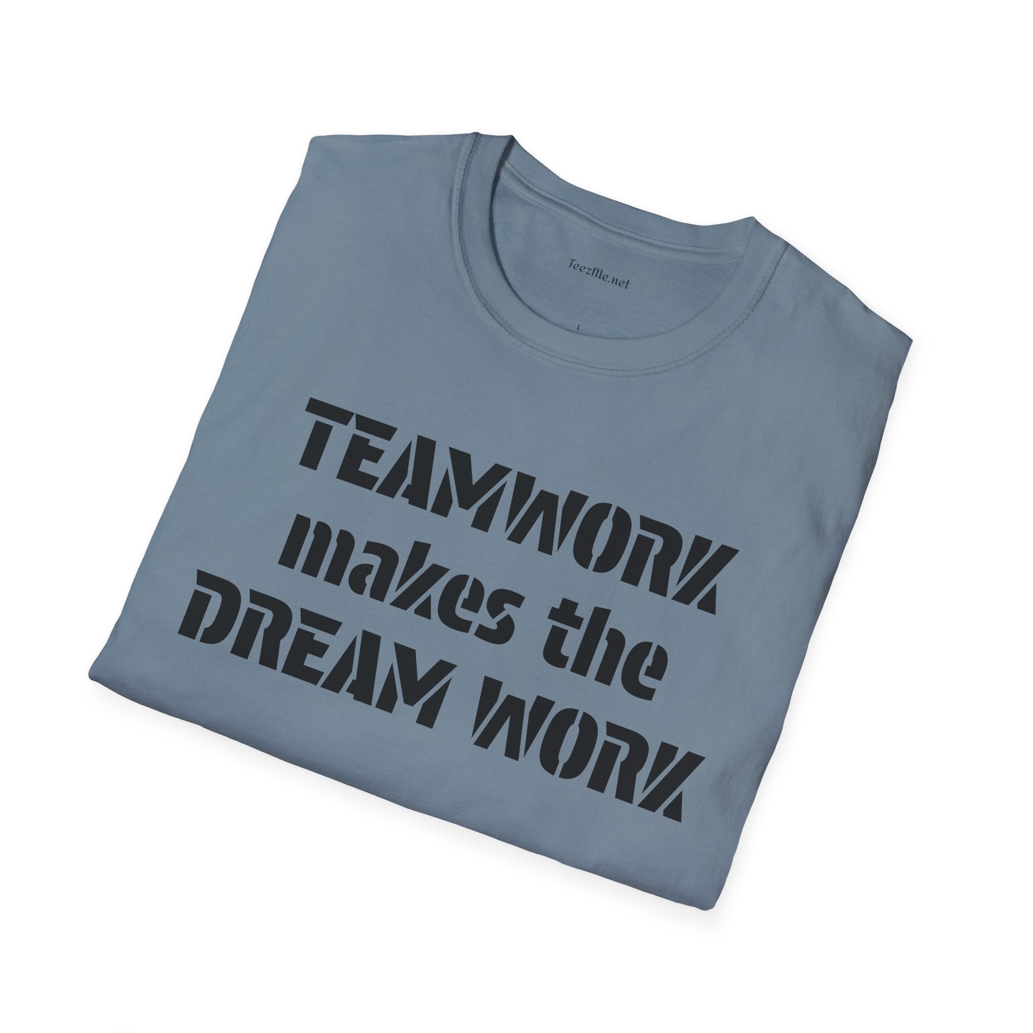 Teamwork makes the Dream Work Unisex Soft Style T-Shirt 100% Cotton Graphic