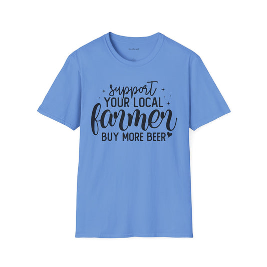 Support Your Local Farmer Buy Beer Unisex Soft Style T-Shirt 100% Cotton Graphic